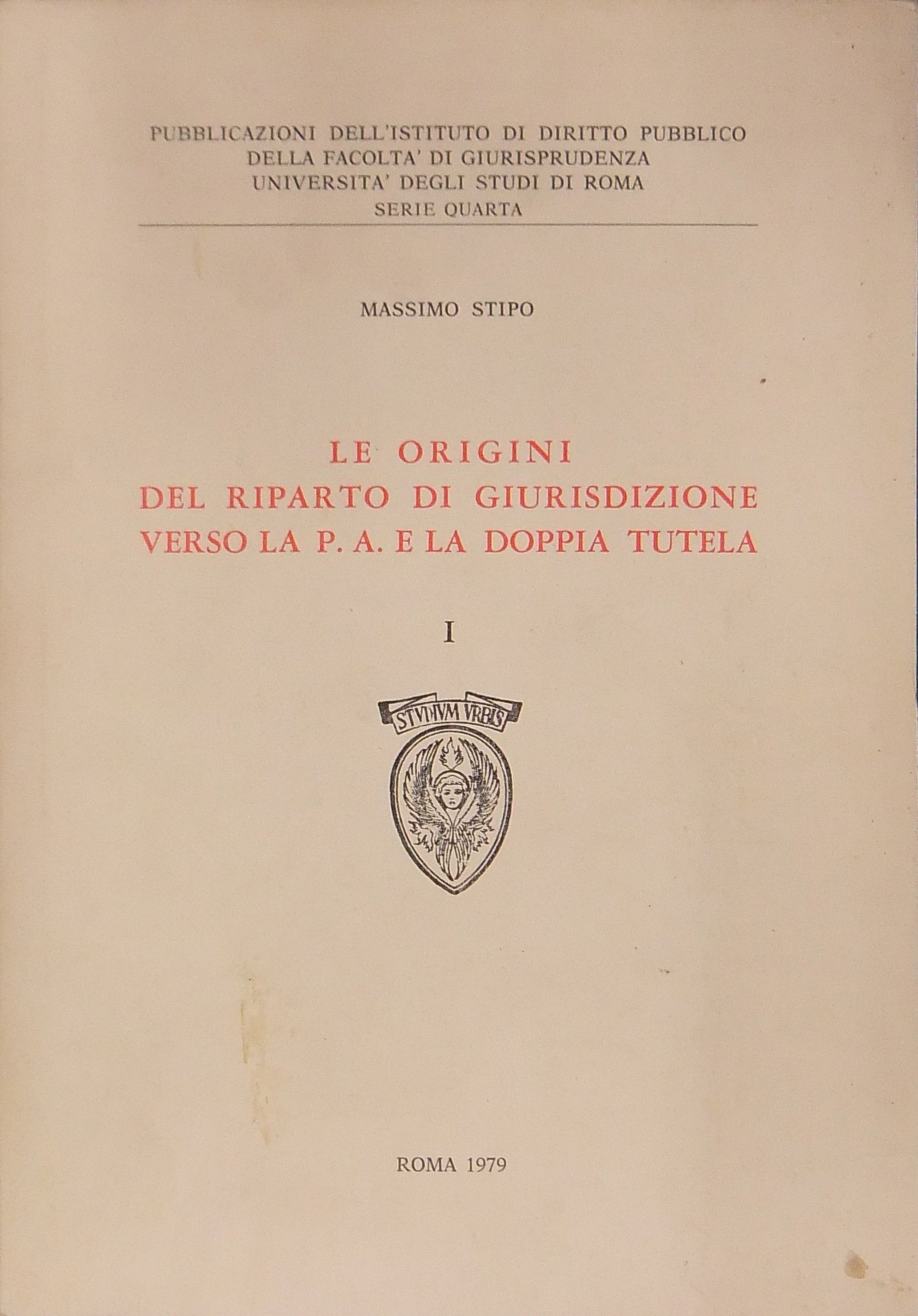 Le origini del riparto di giurisdizione verso la P.A. e la doppia tutela