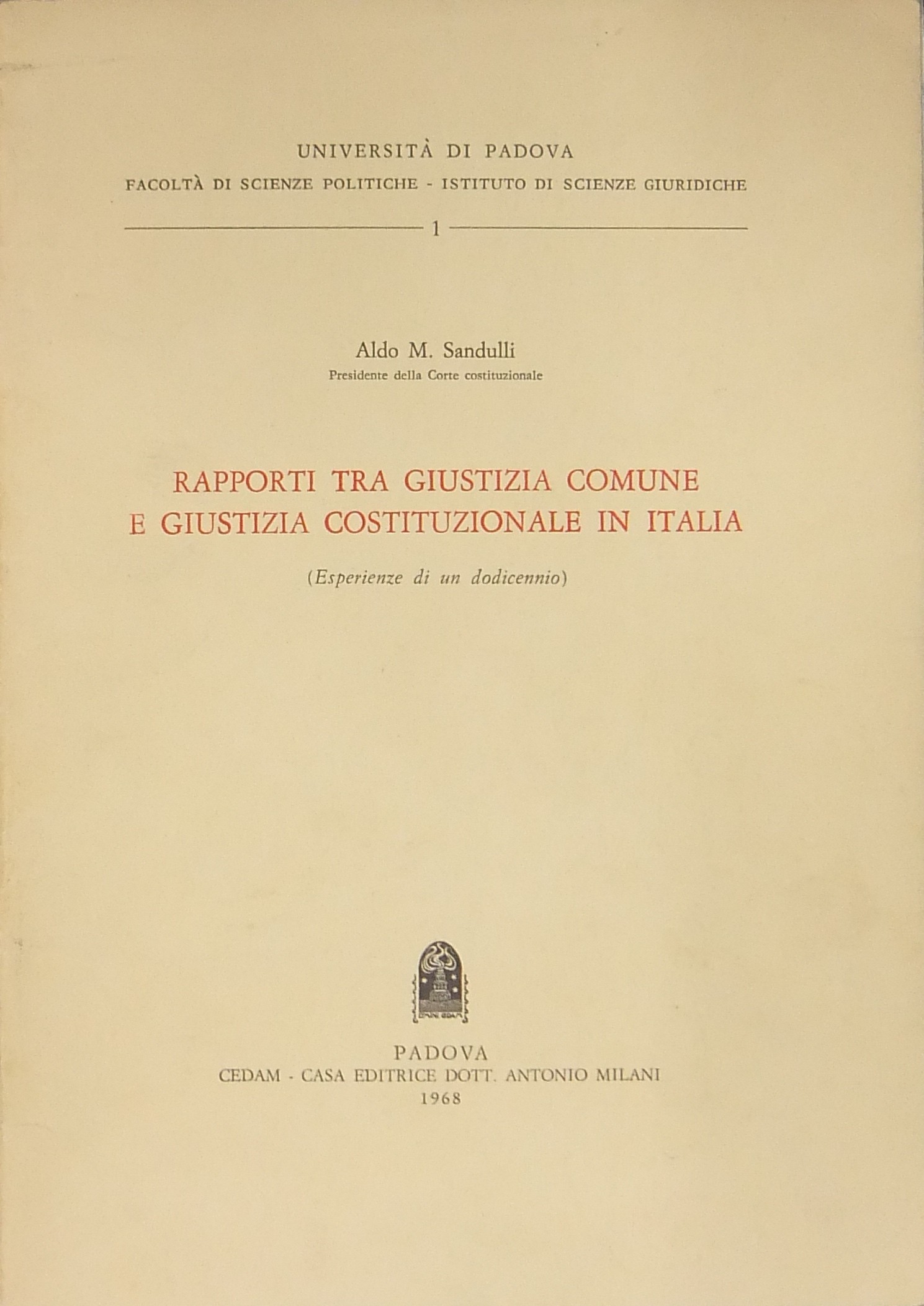 Rapporti tra giustizia comune e giustizia costituzionale in Italia.