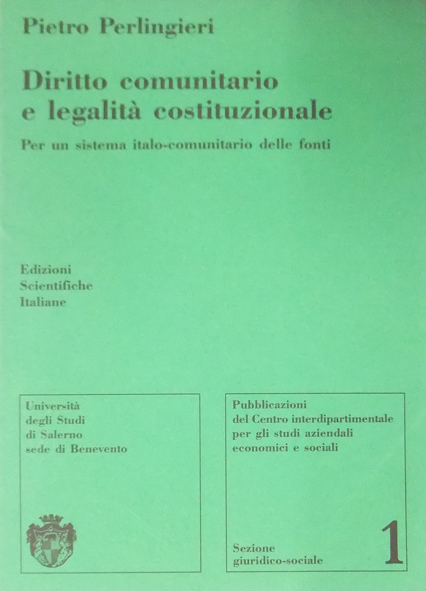 Diritto comunitario e legalità costituzionale.