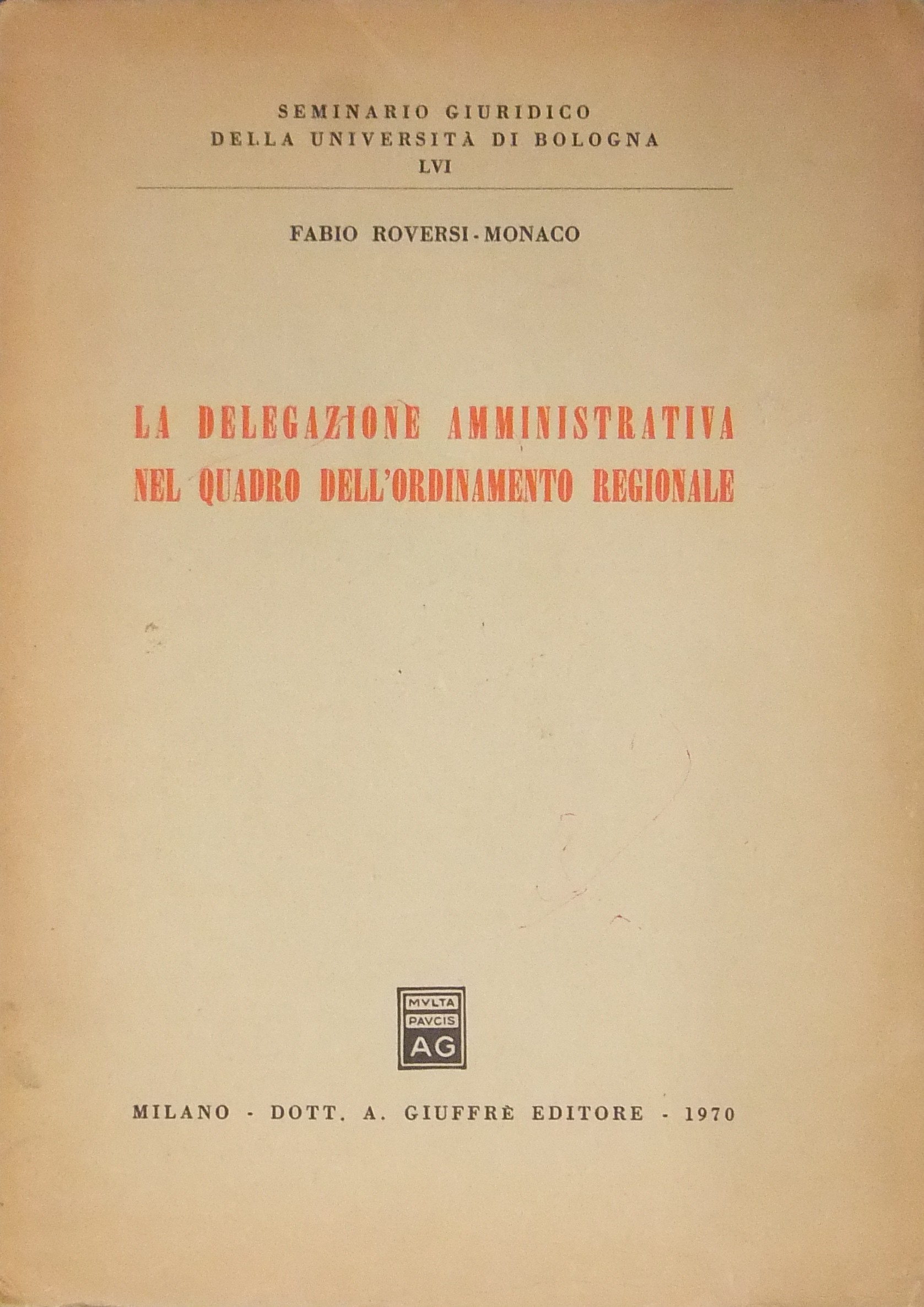 La delegazione amministrativa nel quadro dell'ordinamento regionale