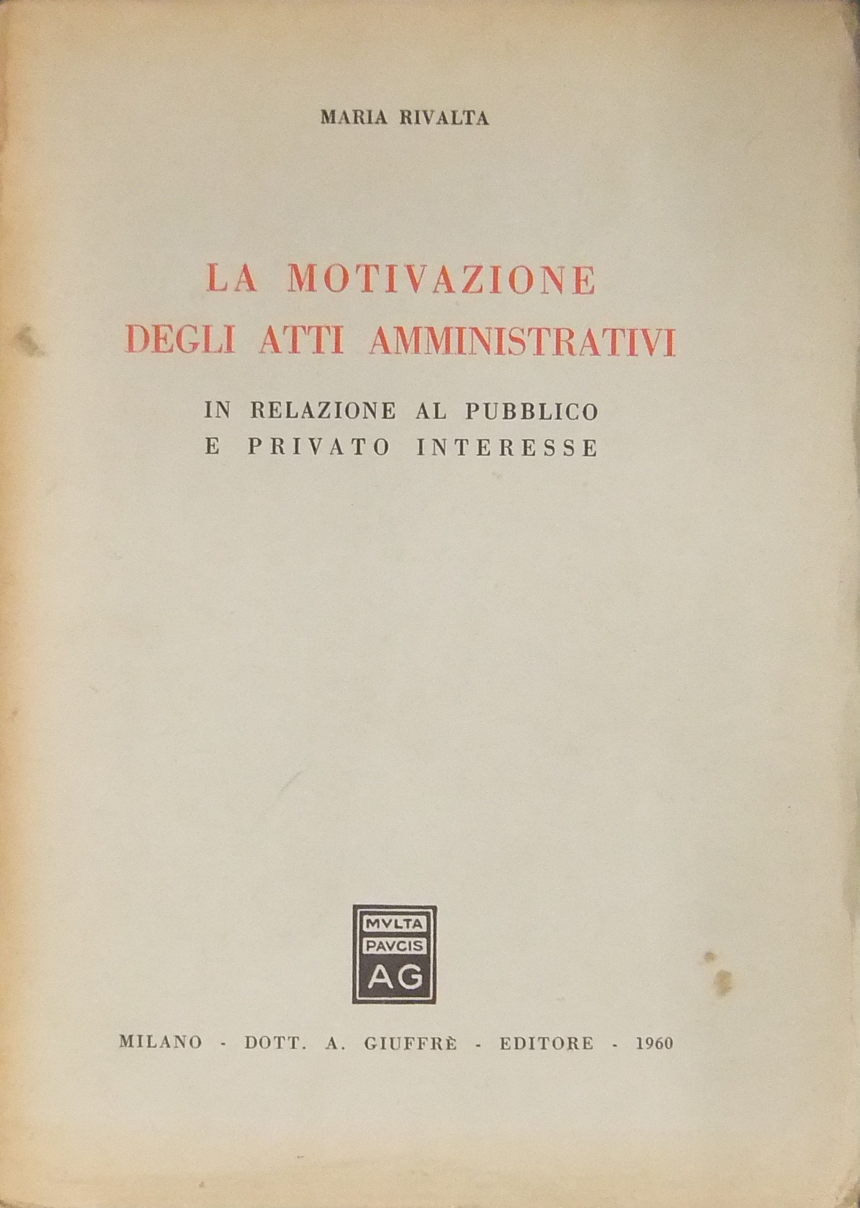 La motivazione degli atti amministrativi