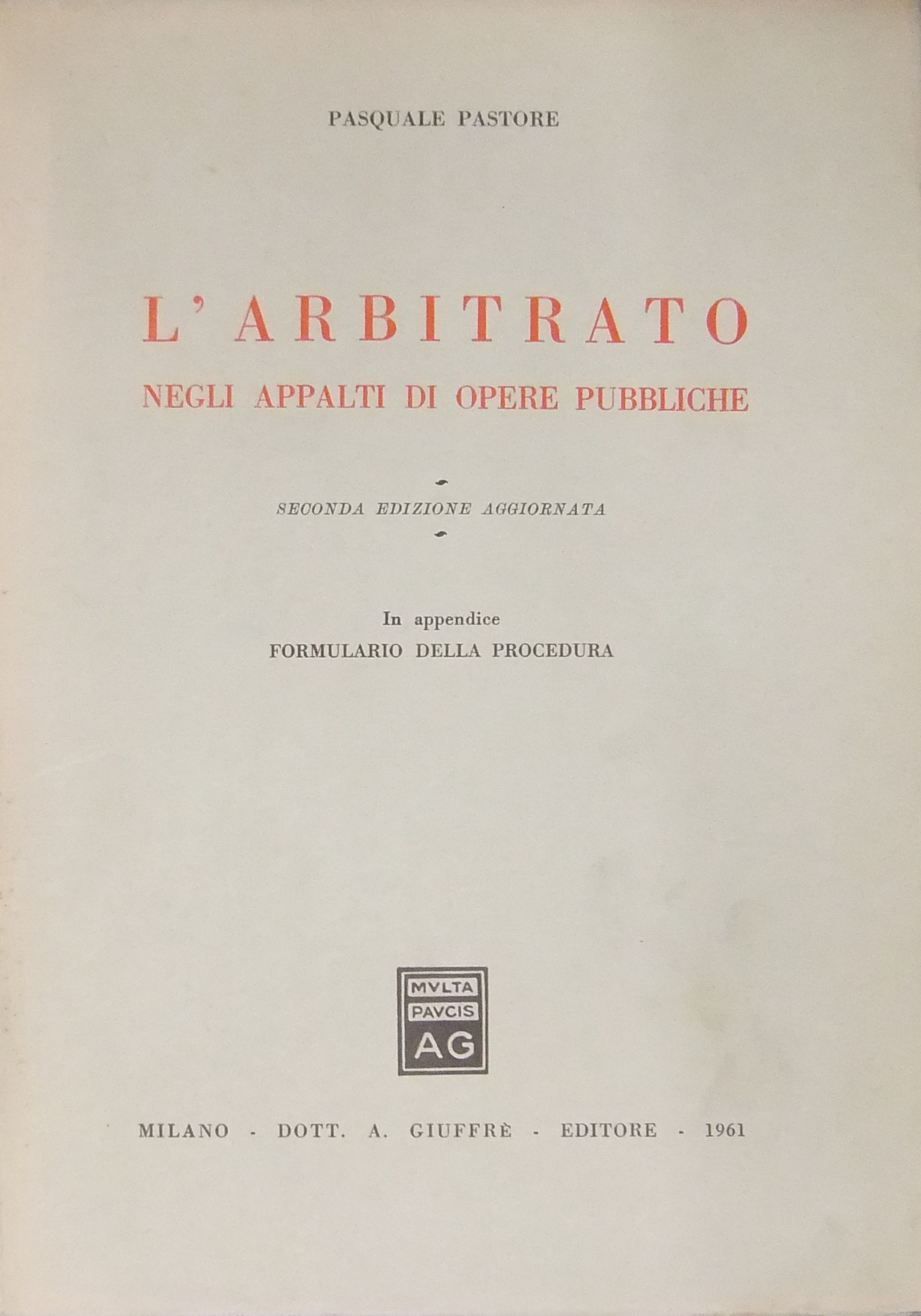 L'arbitrato negli appalti di opere pubbliche. 