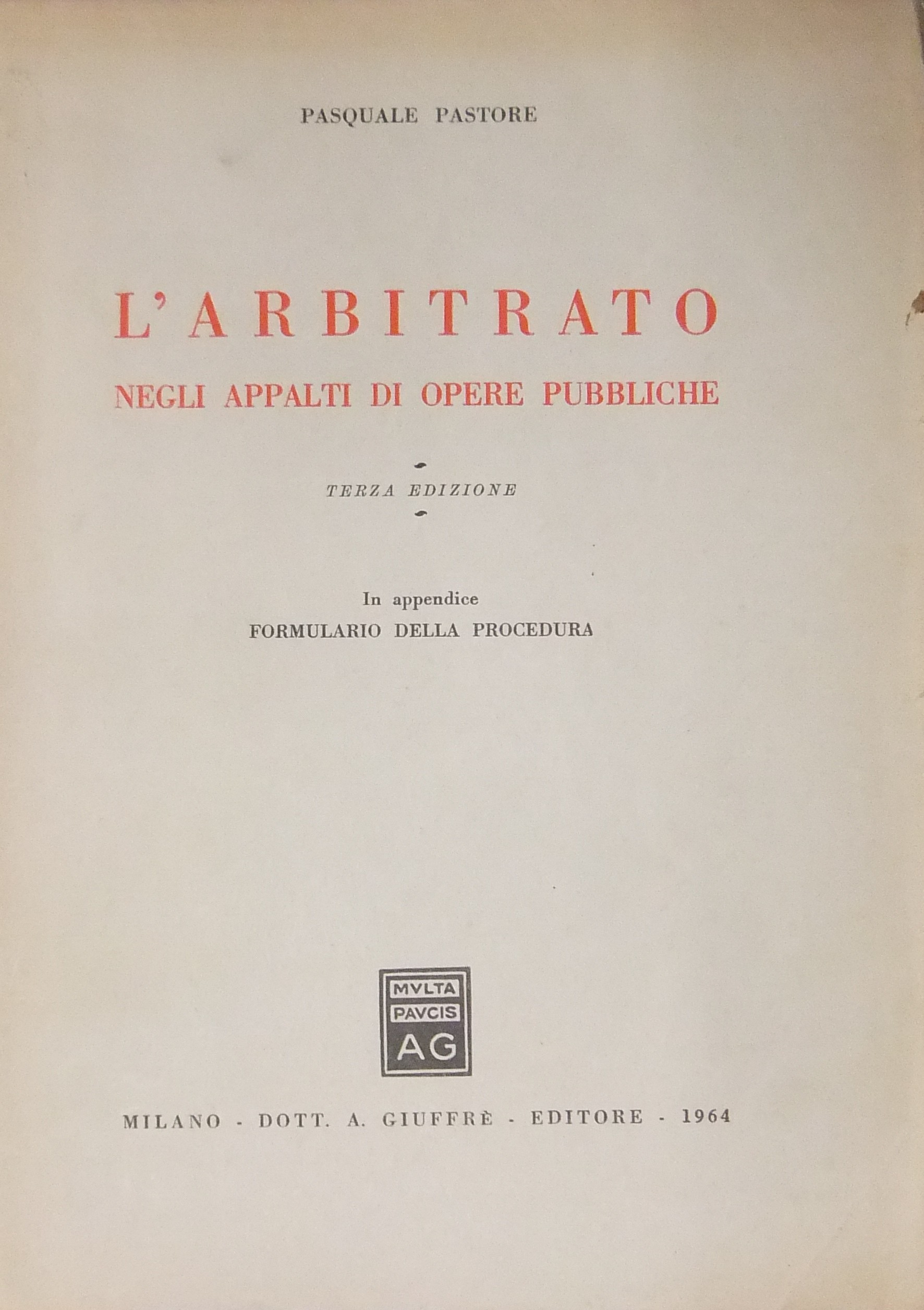 L'arbitrato negli appalti di opere pubbliche. 