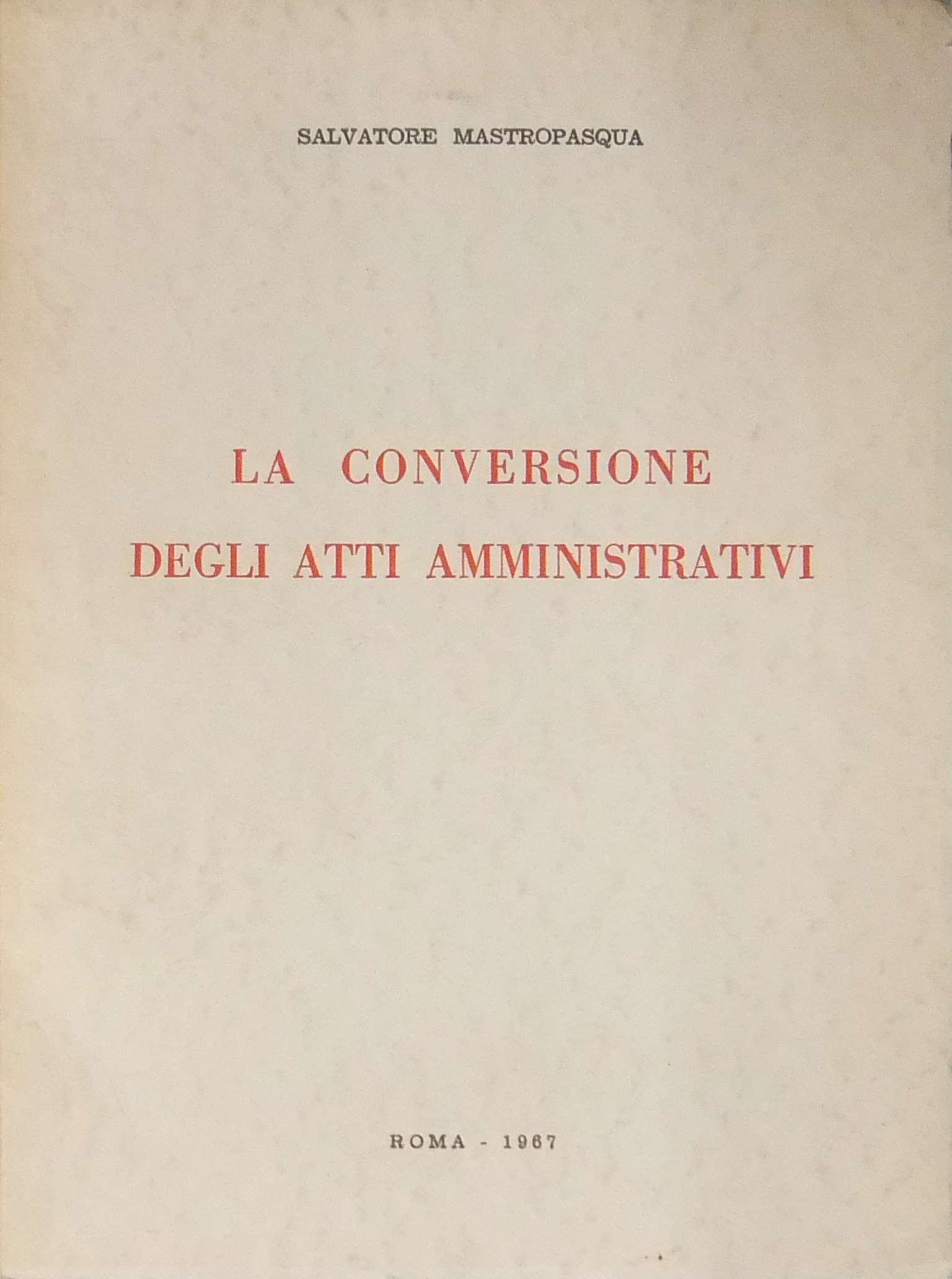 La conversione degli atti amministrativi