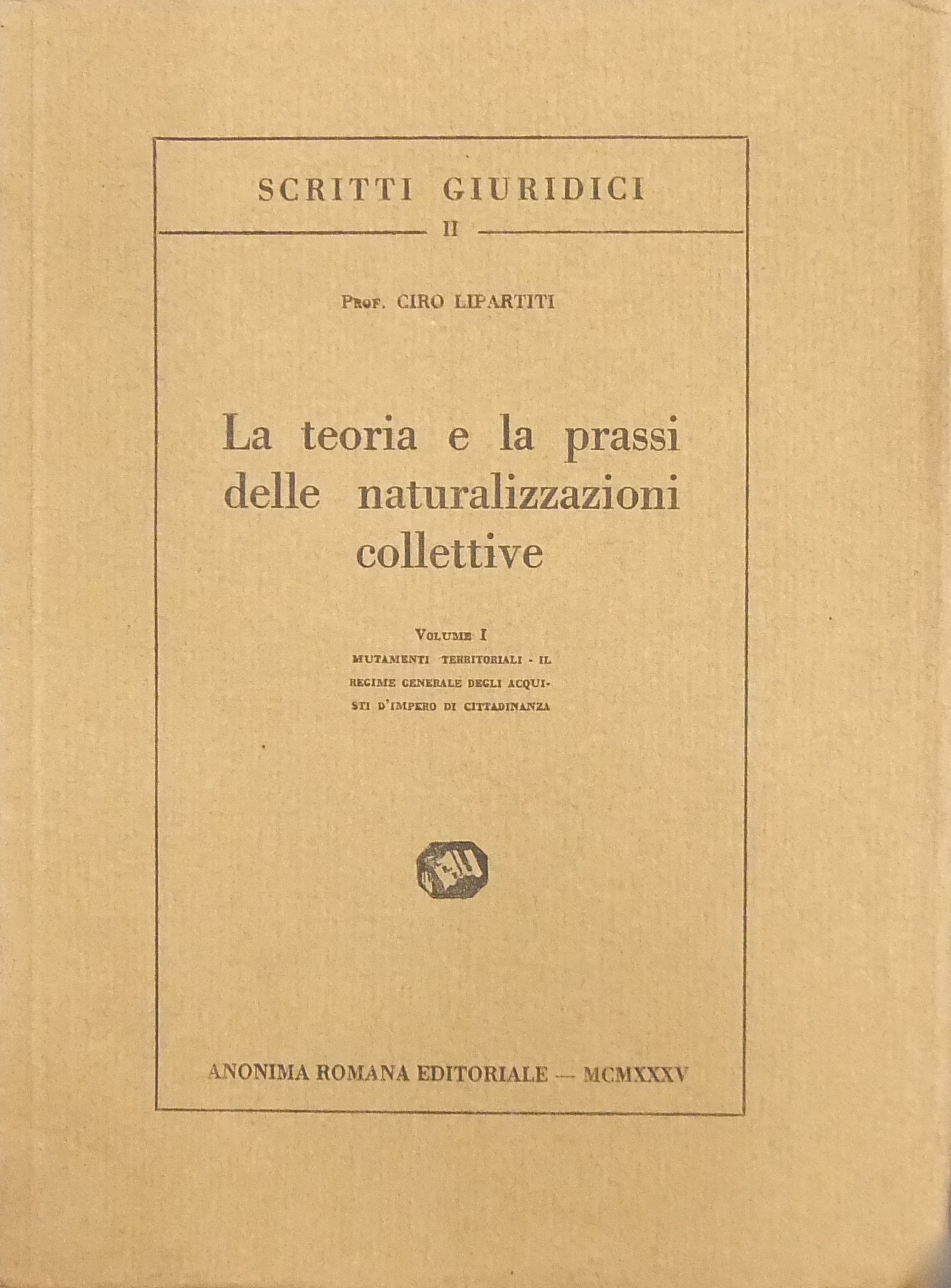 La teoria e la prassi delle naturalizzazioni collettive