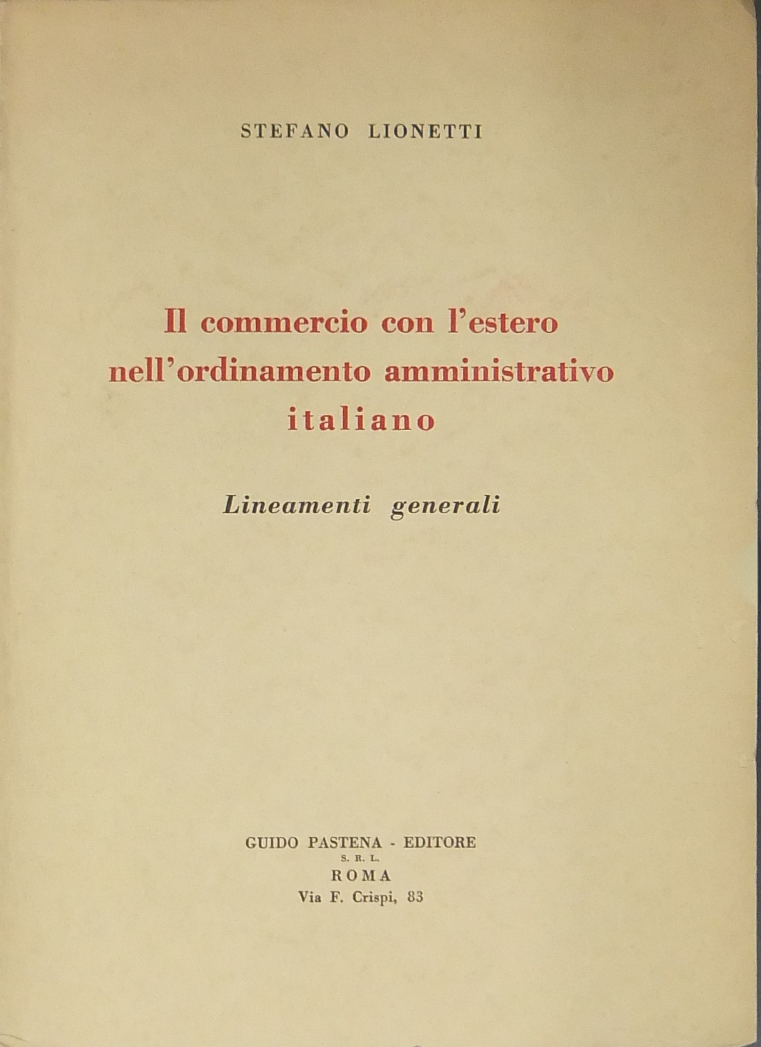 Il commercio con l'estero nell'ordinamento amministrativo italiano.