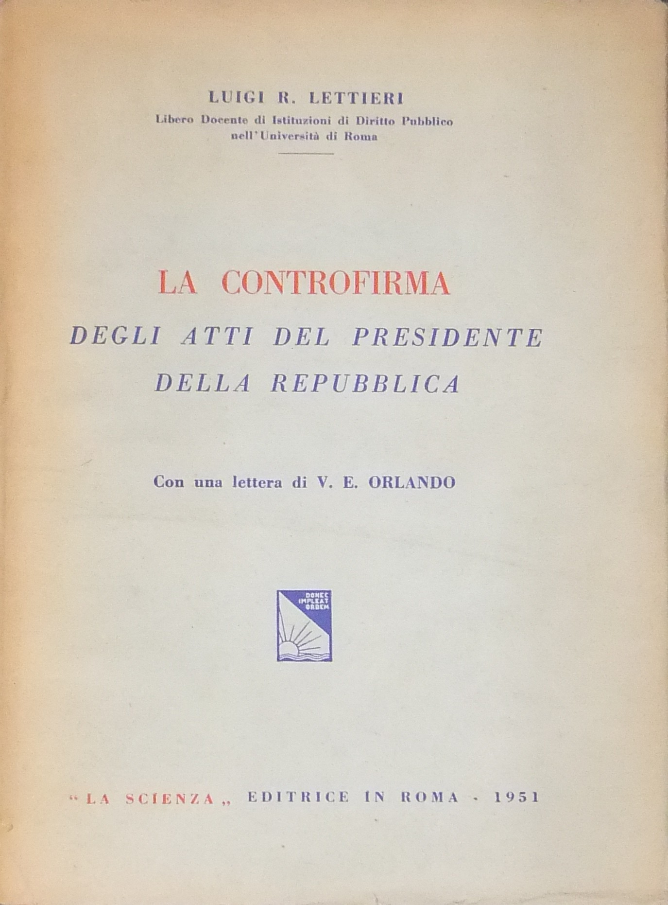 La controfirma degli atti del Presidente della Repubblica.