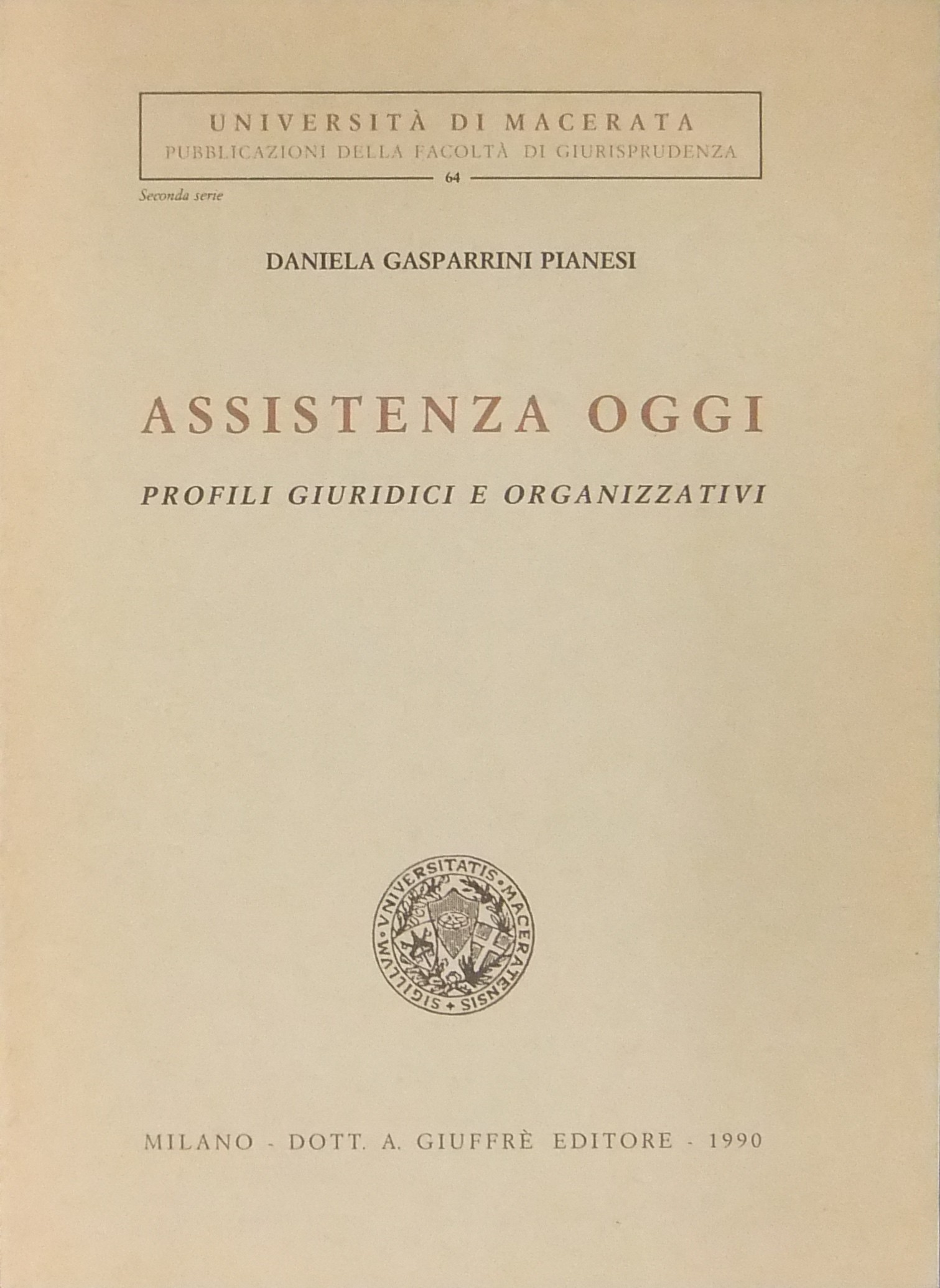 Assistenza oggi. Profili giuridici e organizzativi