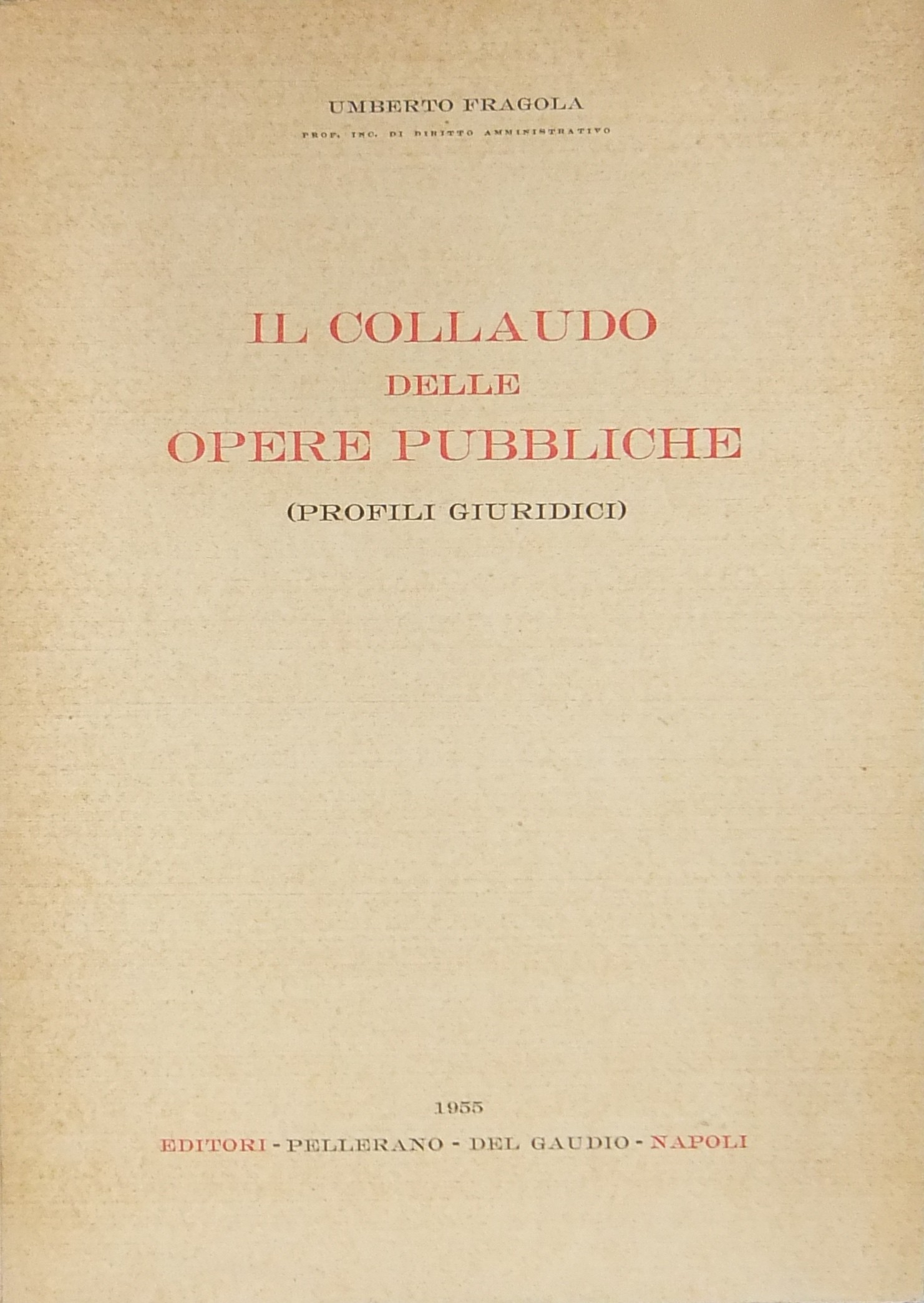 Il collaudo delle opere pubbliche. 
