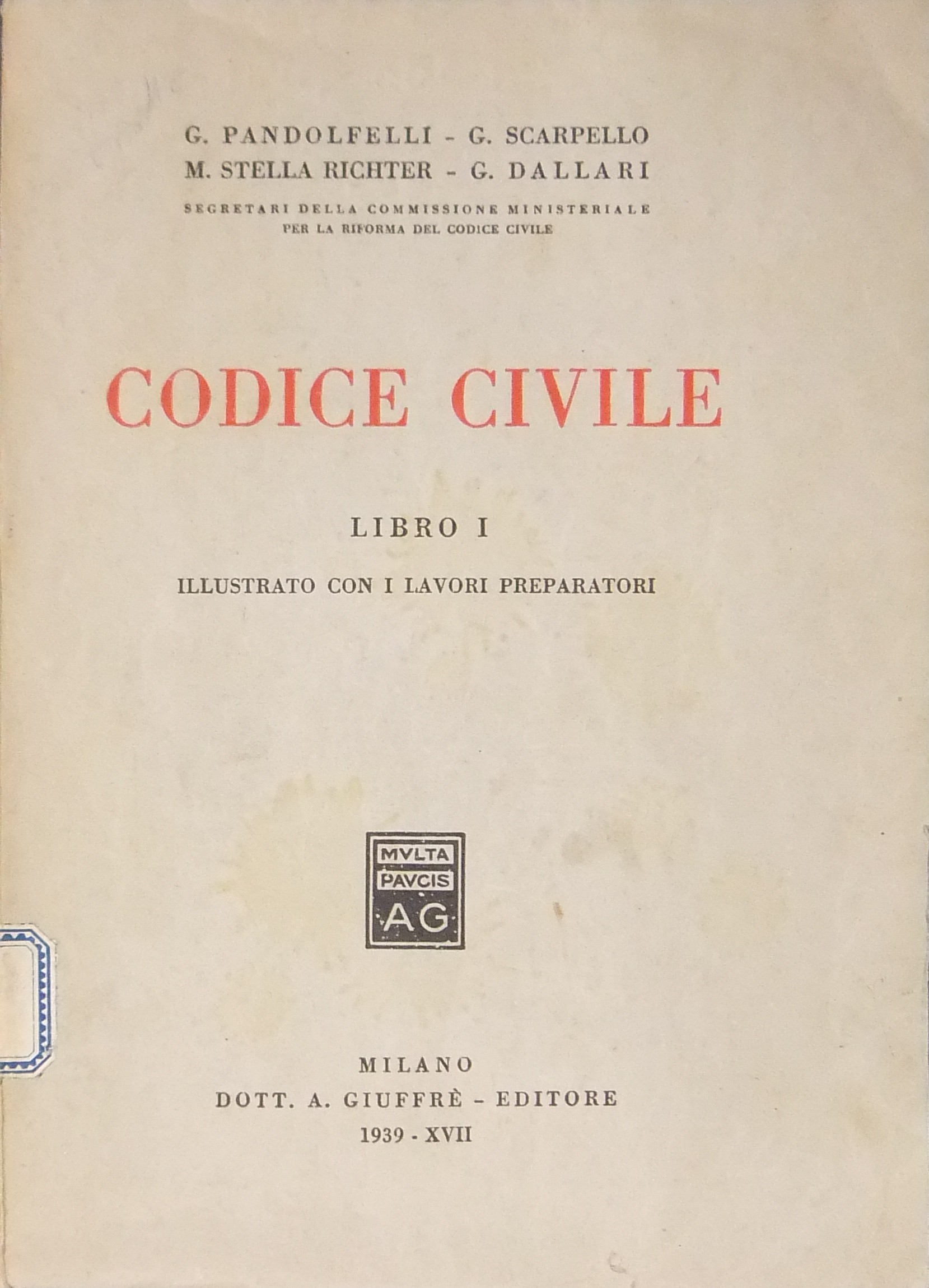 Codice civile. Libro primo. Illustrato con i lavori preparatori