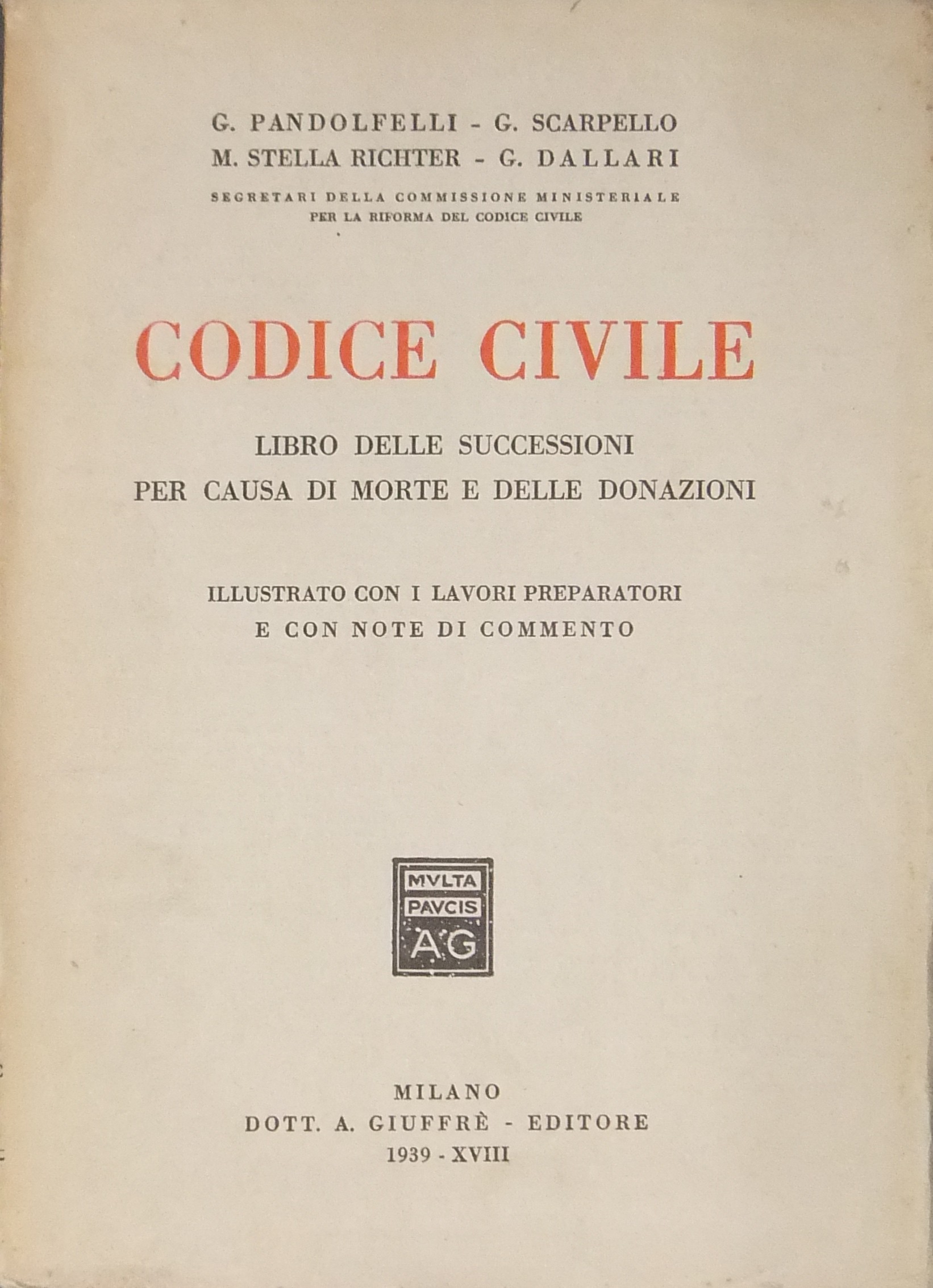 Codice civile. Libro delle successioni per causa di morte e delle donazioni.