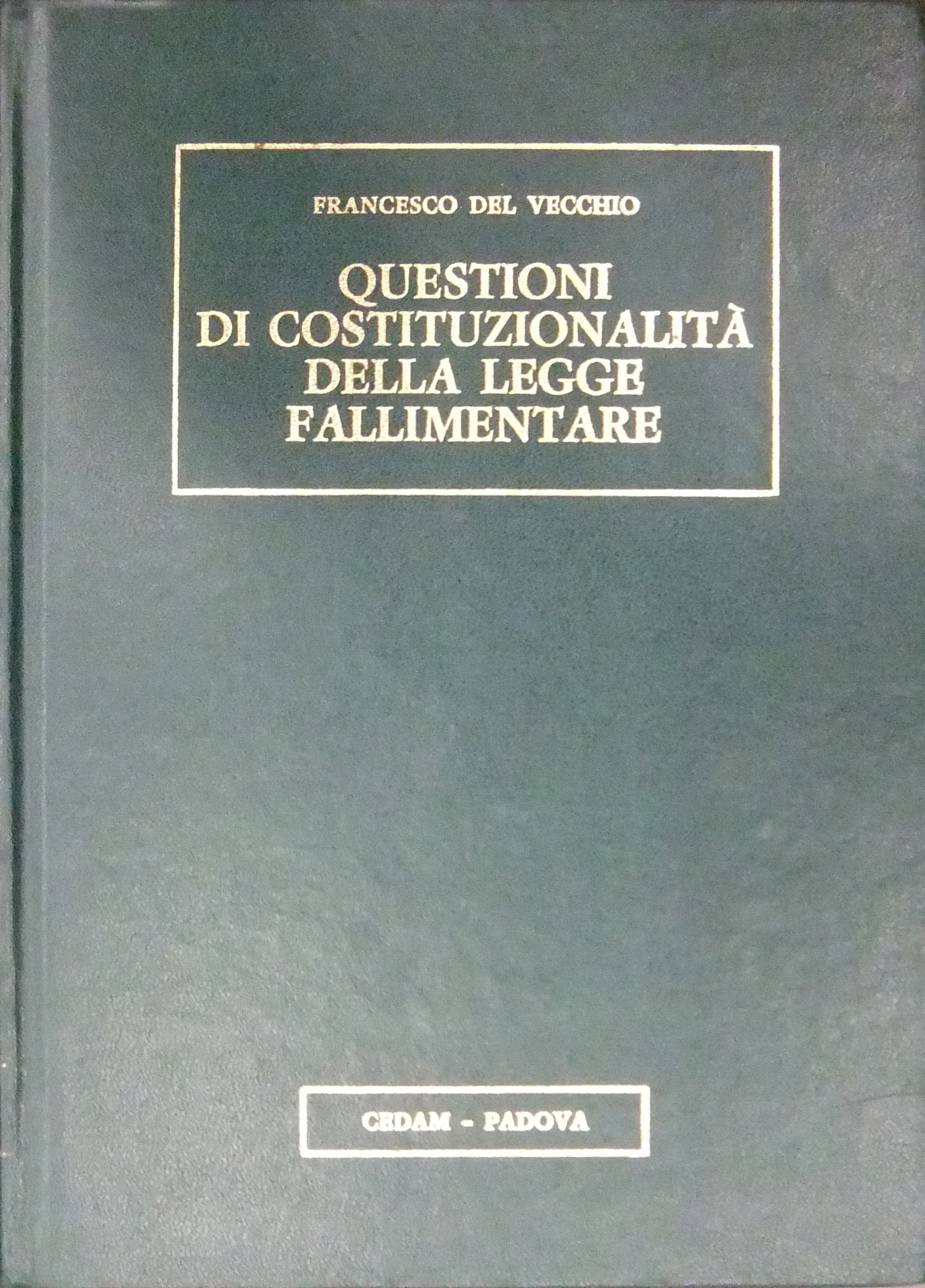 Questioni di costituzionalità della legge fallimentare