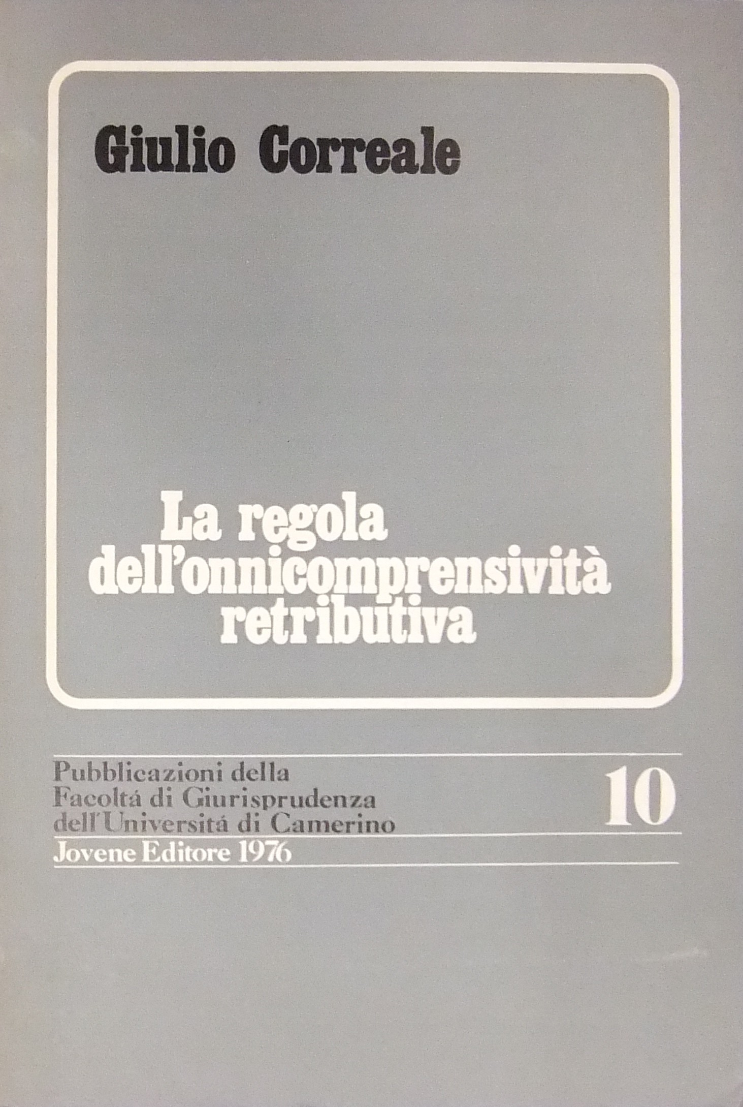 La regola dell'onnicomprensività retributiva