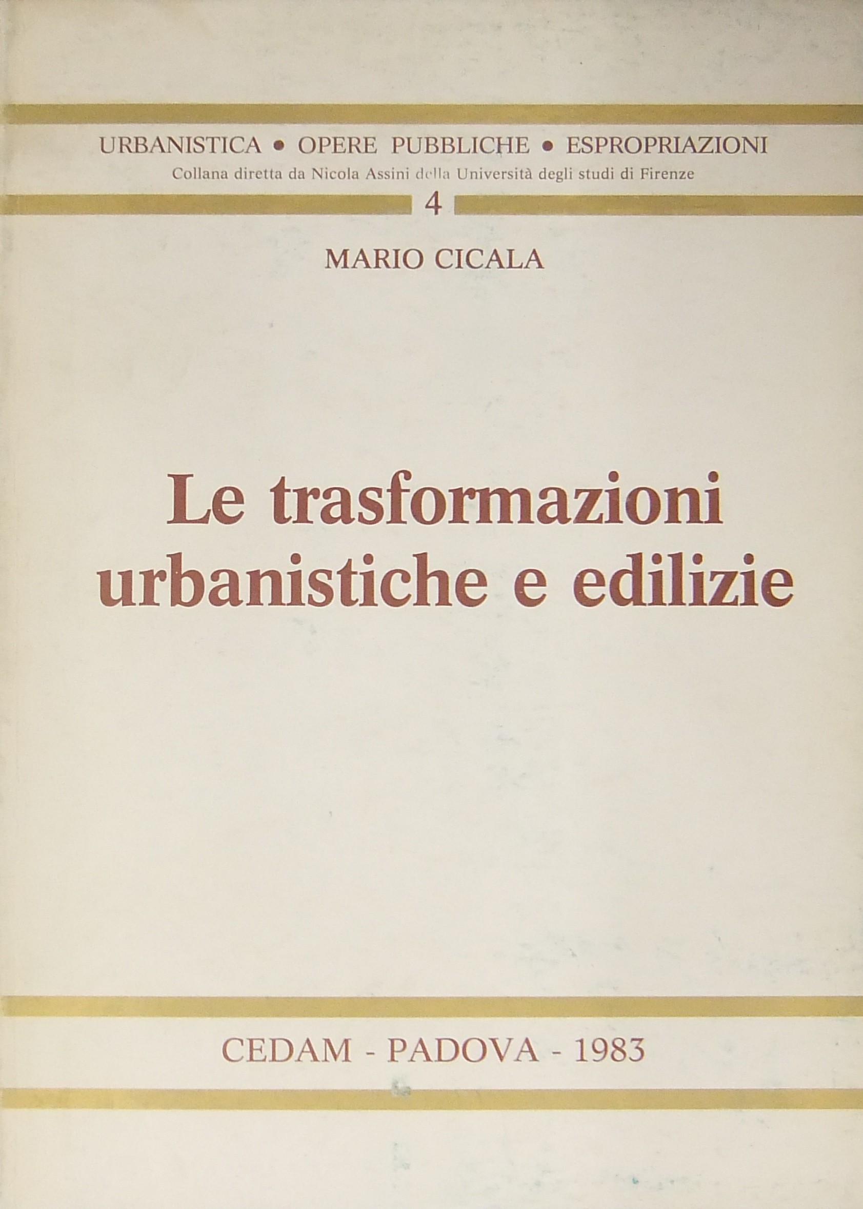 Le trasformazioni urbanistiche e edilizie.