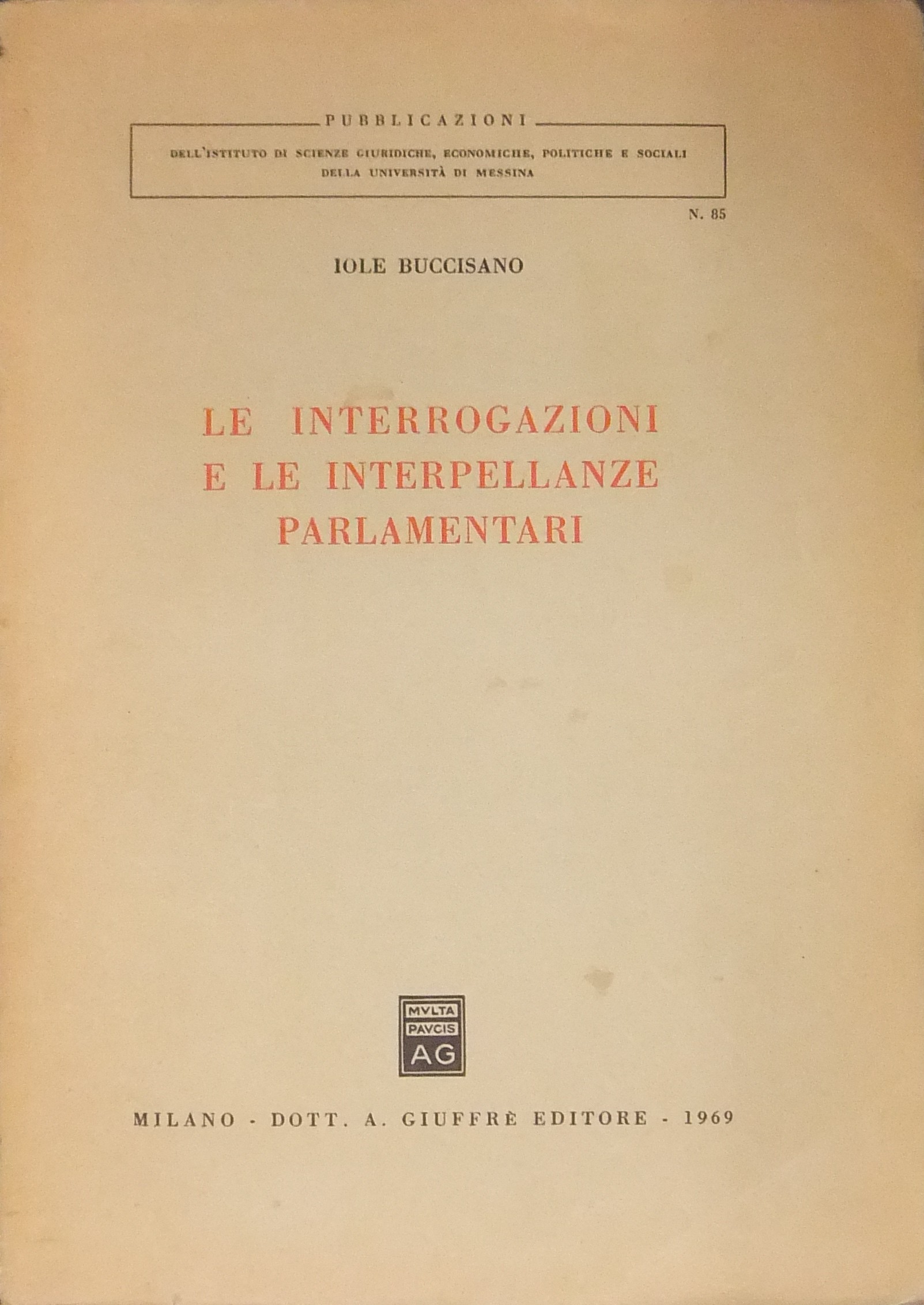Le interrogazioni e le interpellanze parlamentari