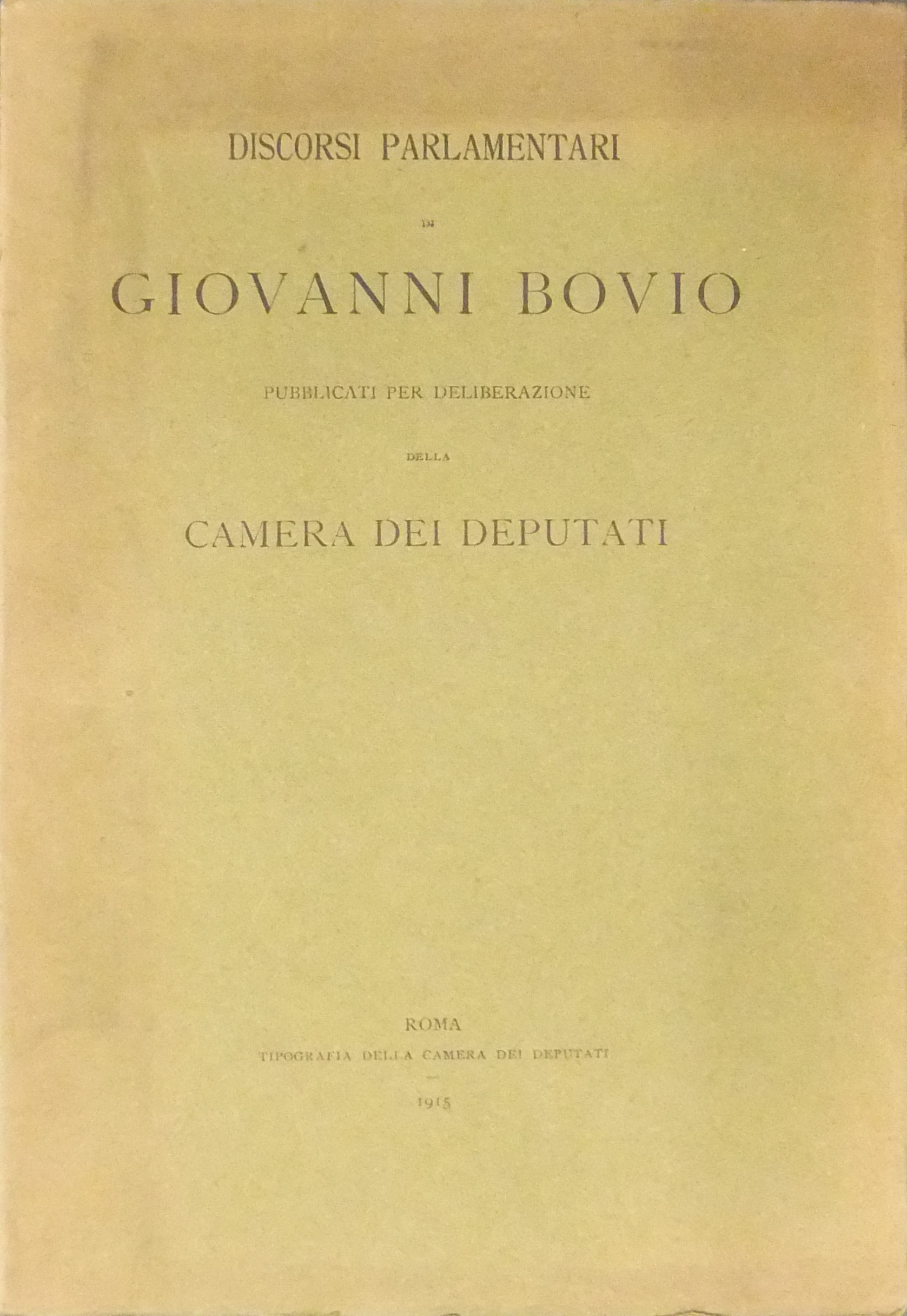 Discorsi parlamentari. Pubblicati per deliberazione della Camera dei Deputati