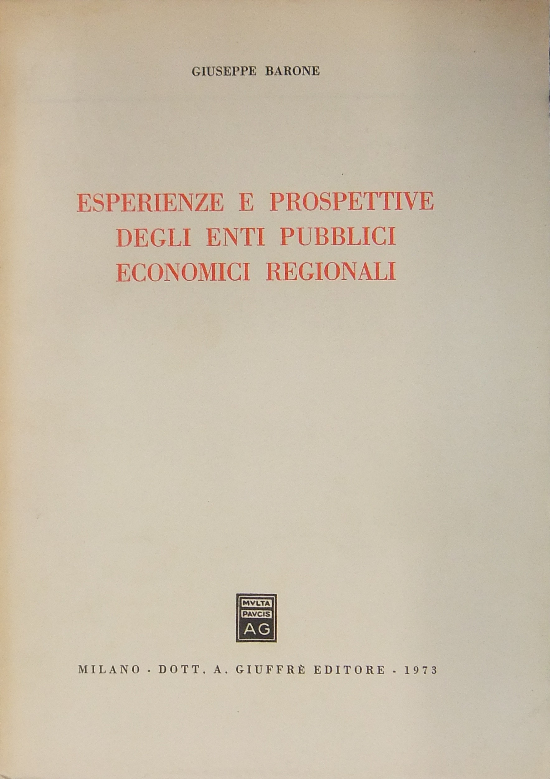Esperienze e prospettive degli Enti pubblici economici regionali