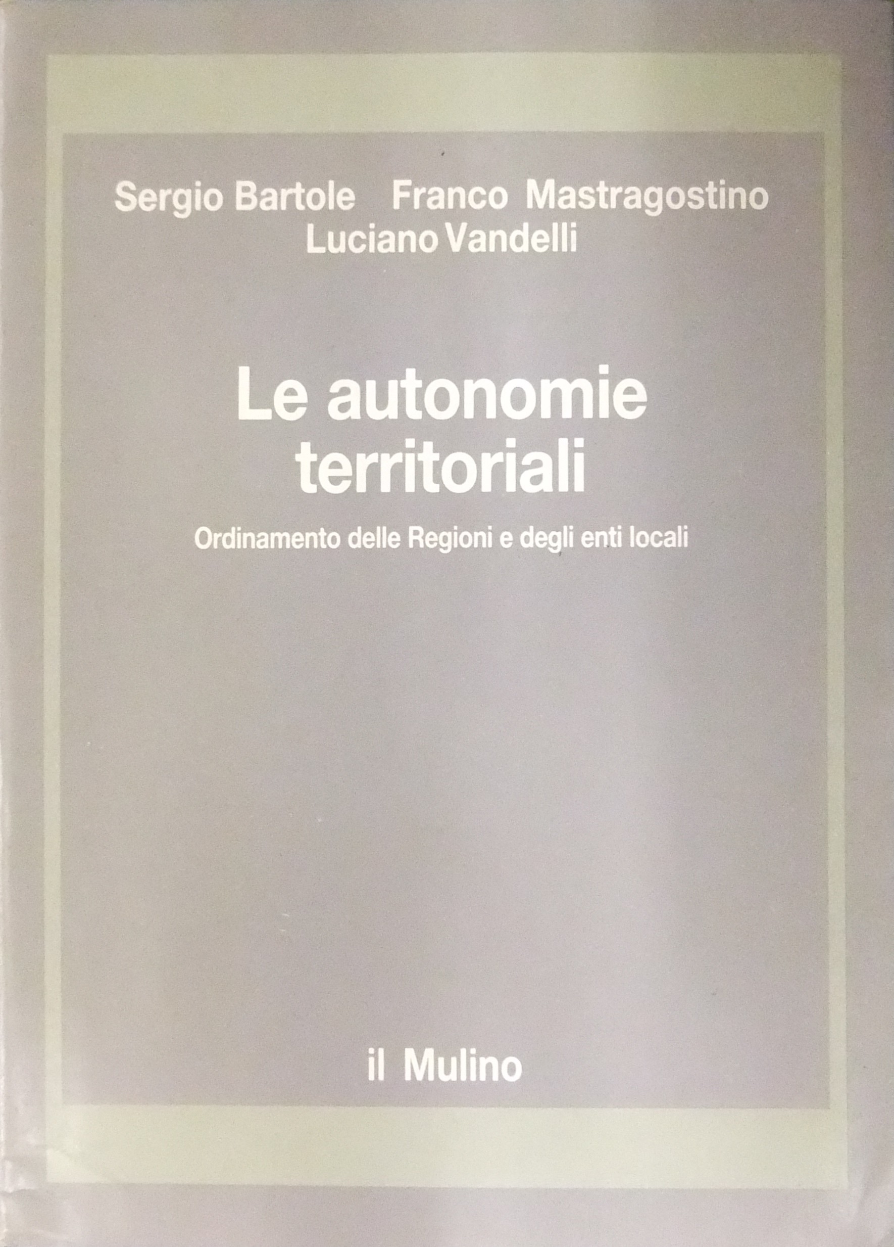 Le autonomie territoriali. 