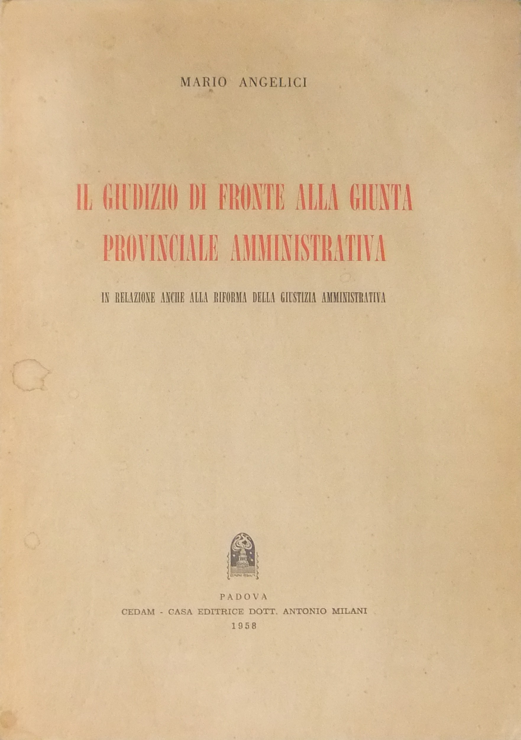 Il giudizio di fronte alla Giunta Provinciale Amministrativa in relazione anche alla riforma della Giustizia Amministrativa