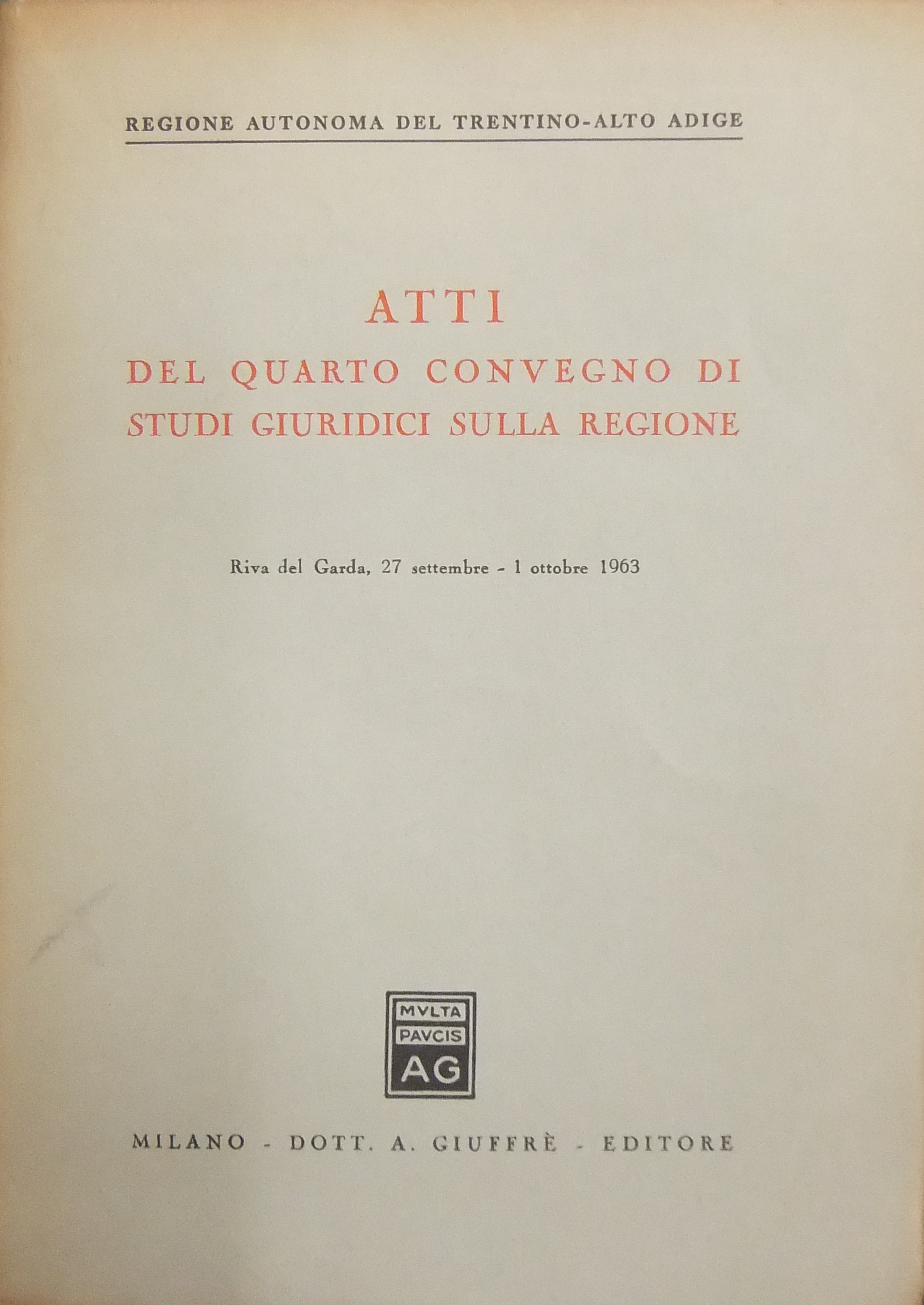 Atti del quarto Convegno di studi giuridici sulla regione.