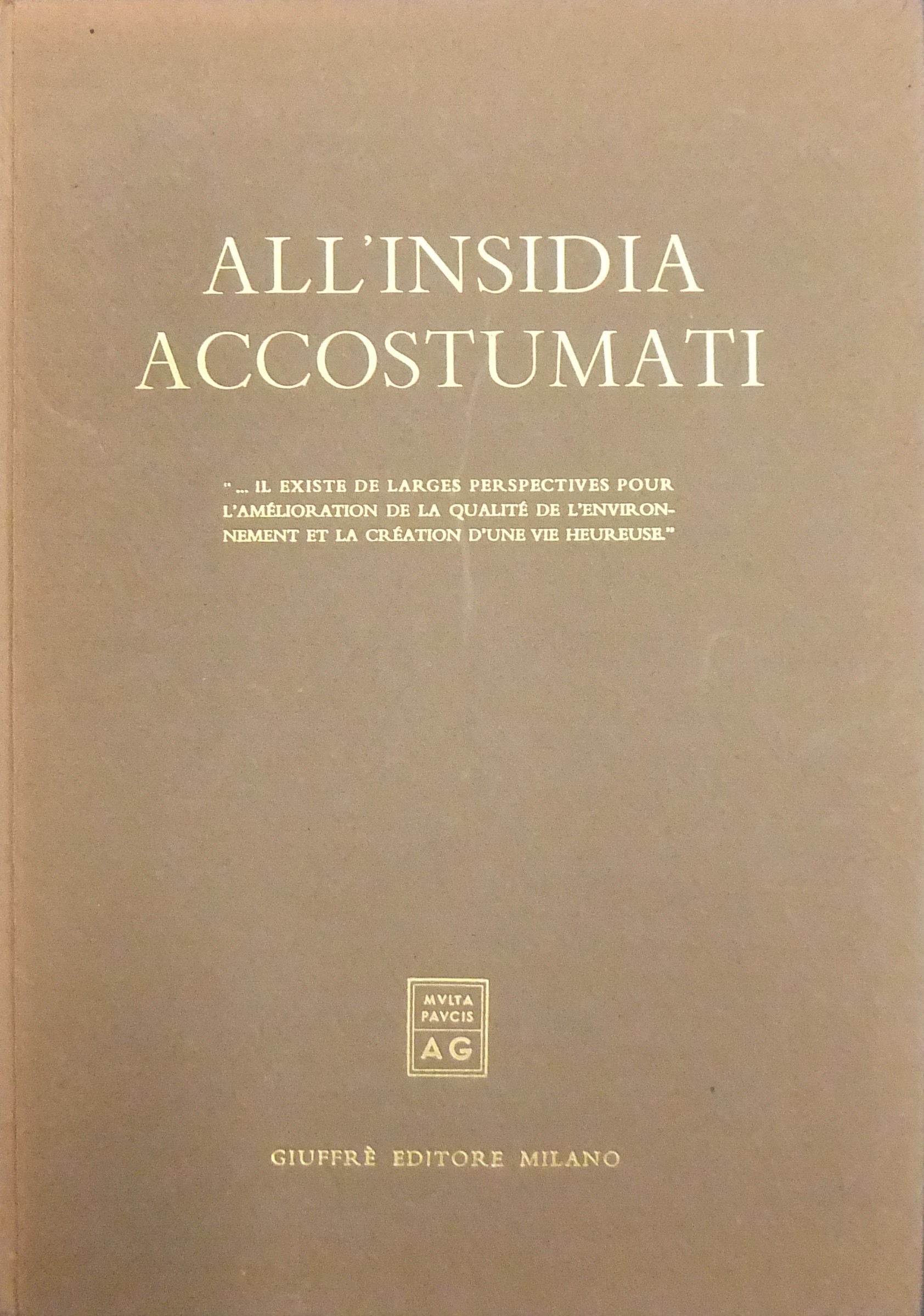 All'insidia accostumati ... 