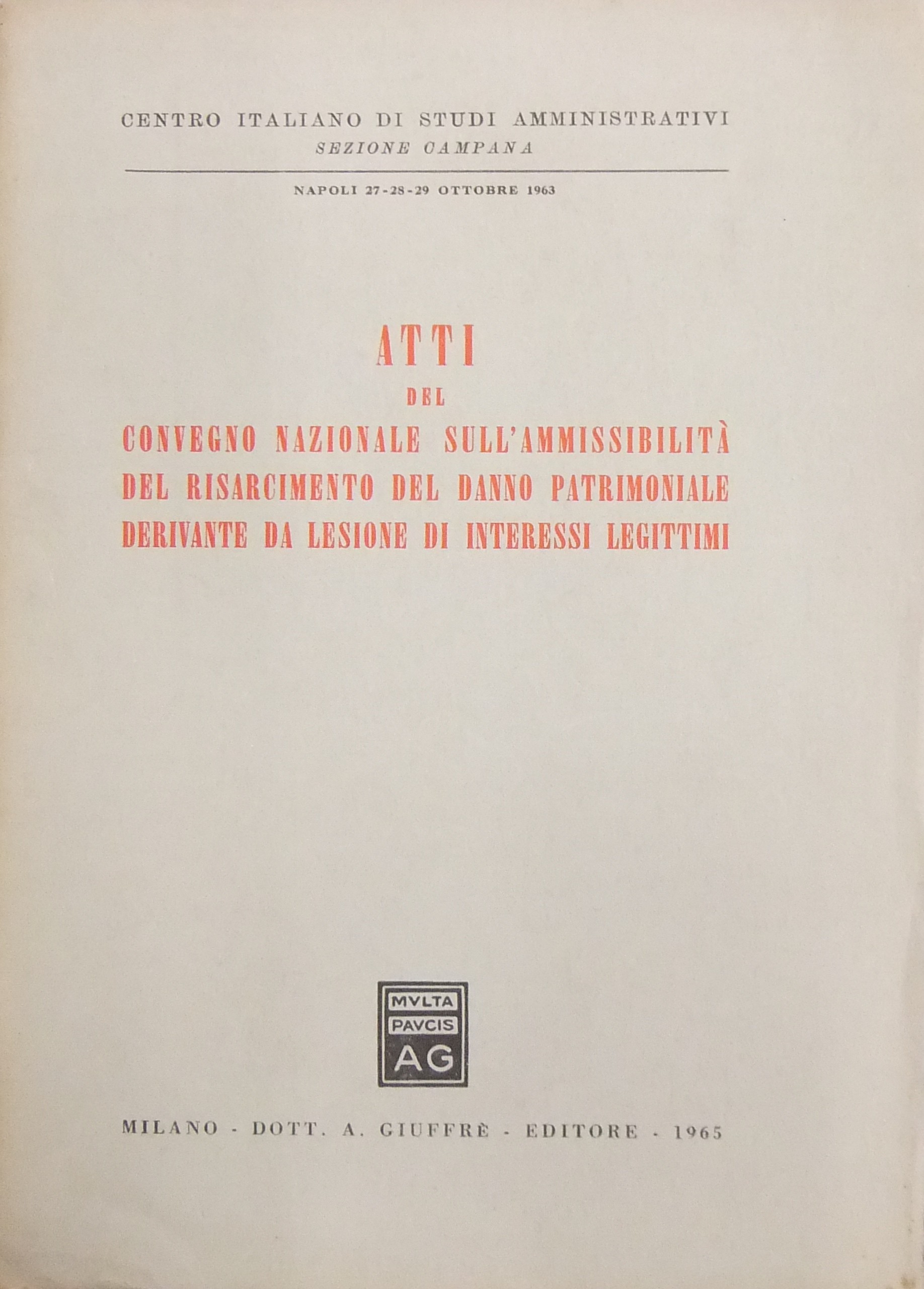 Atti del Convegno nazionale sull'ammissibilità del risarcimento del danno patrimoniale
