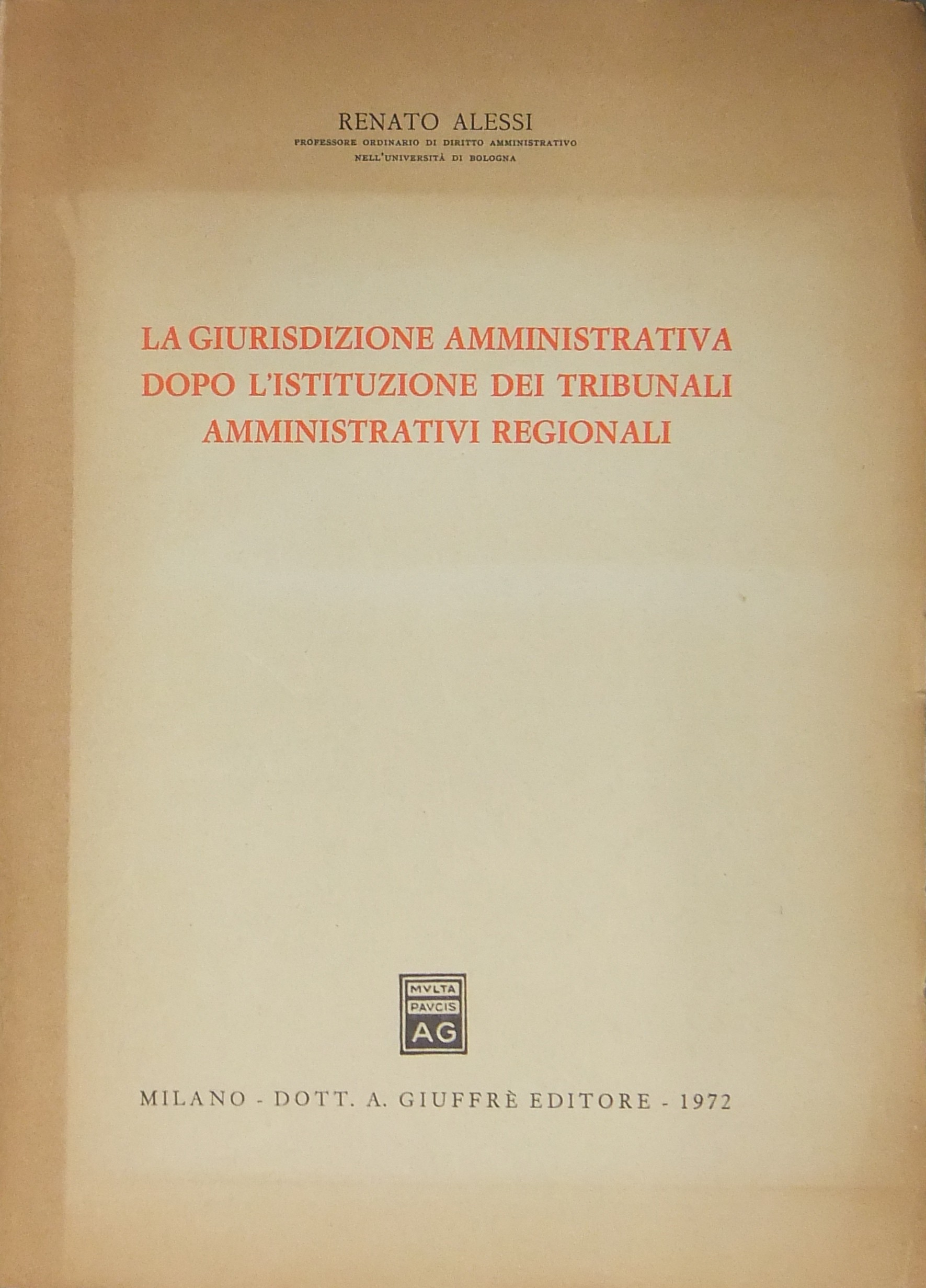 La giurisdizione amministrativa dopo l'istituzione