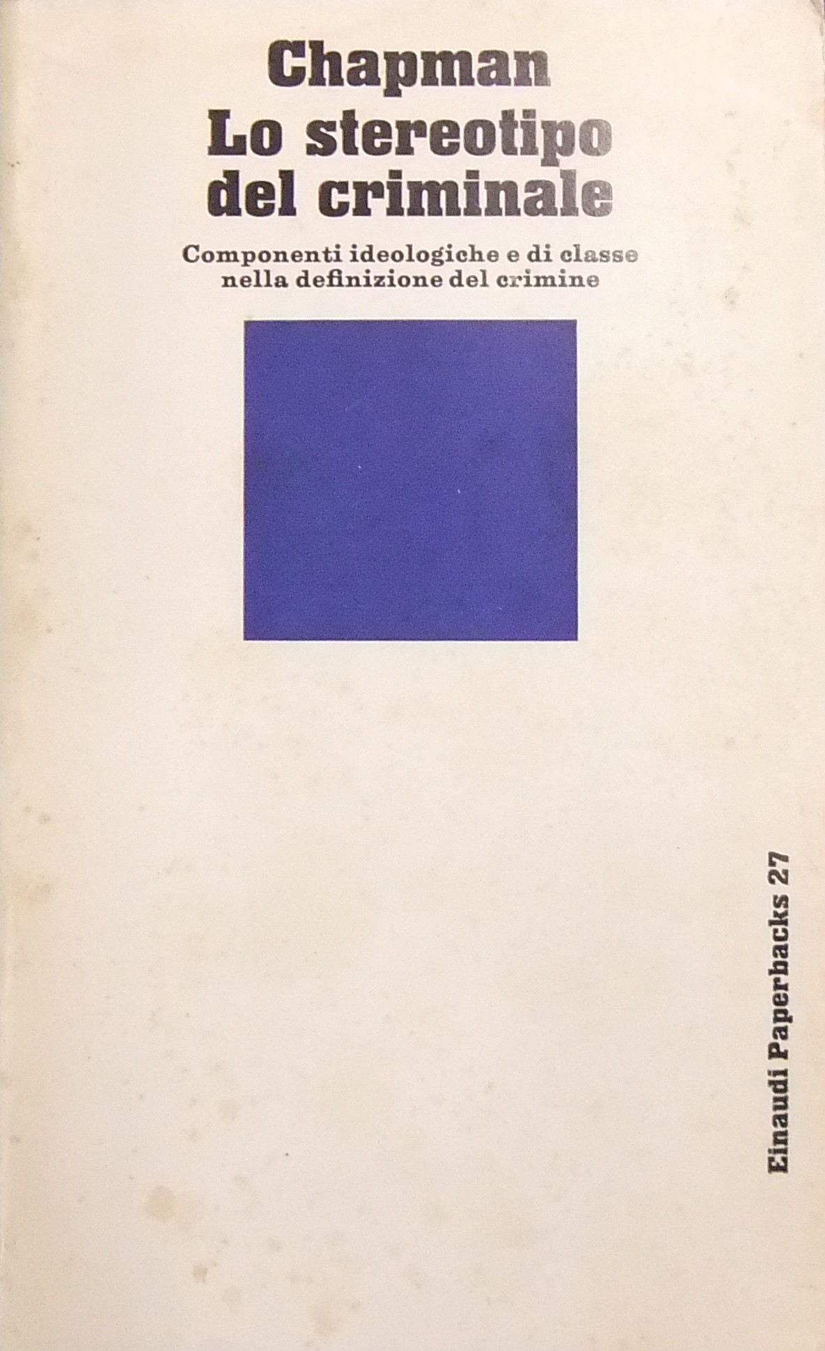 Lo stereotipo del criminale.