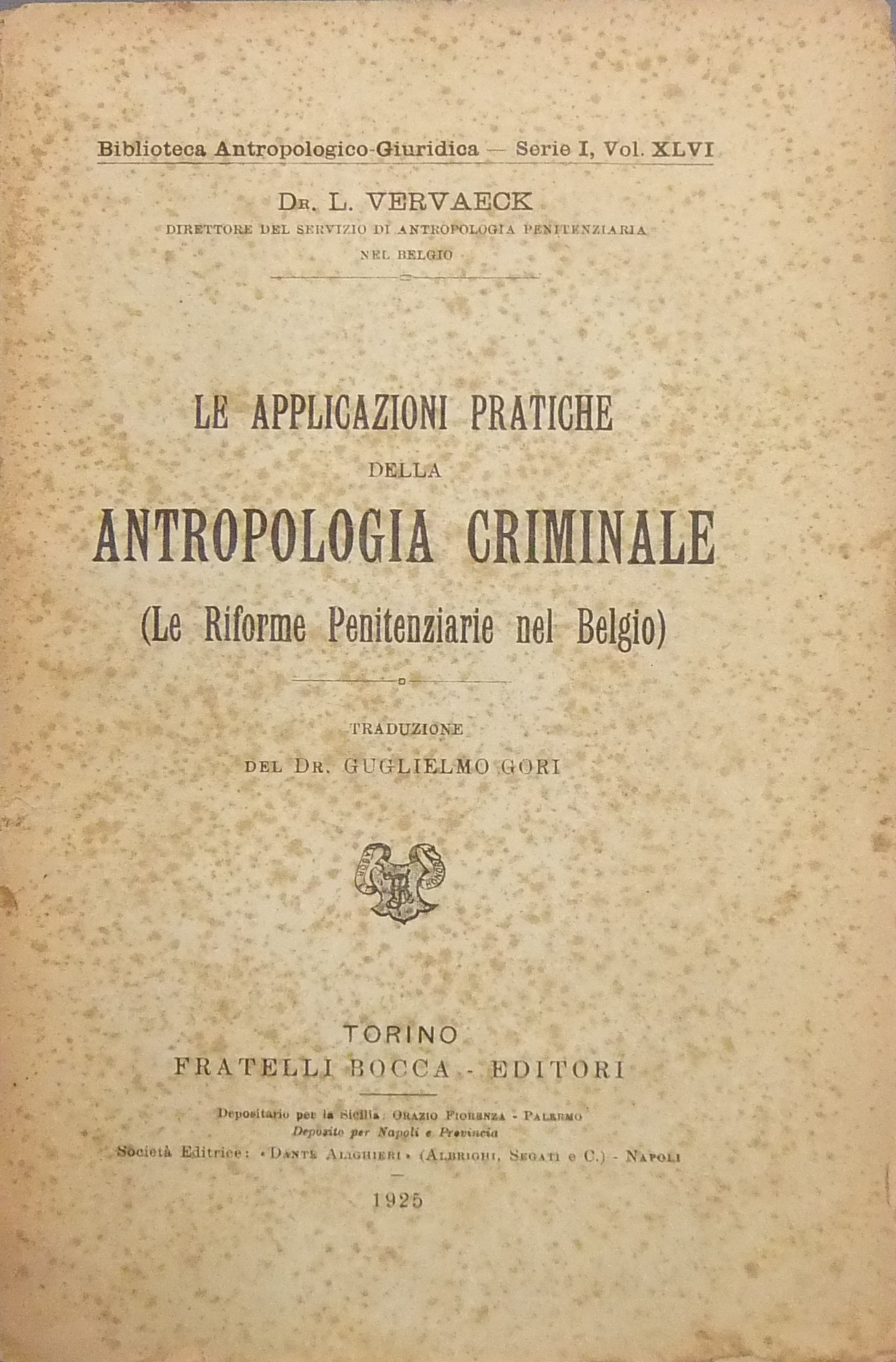 Le applicazioni pratiche della antropologia criminale.