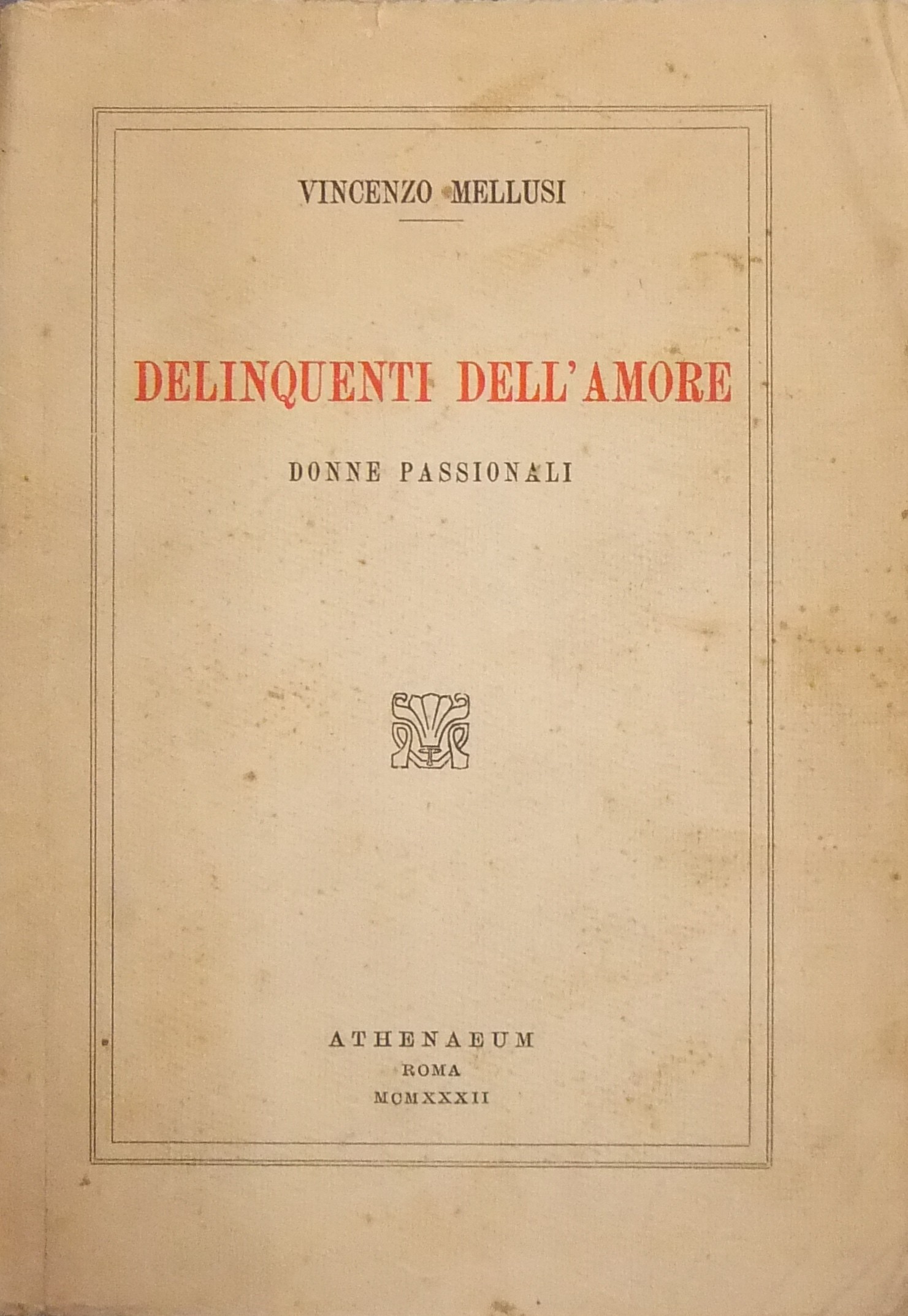 Delinquenti dell'amore. Donne passionali