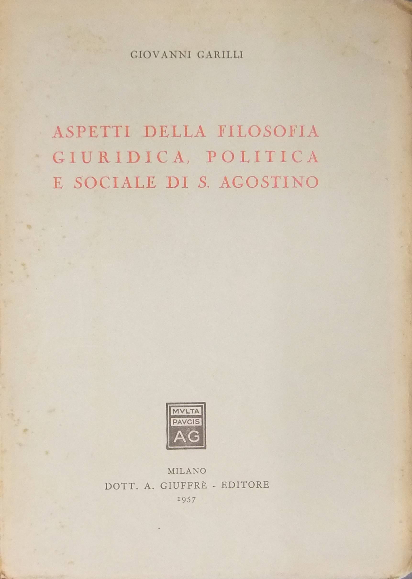 Aspetti della filosofia giuridica politica e sociale di S. Agostino