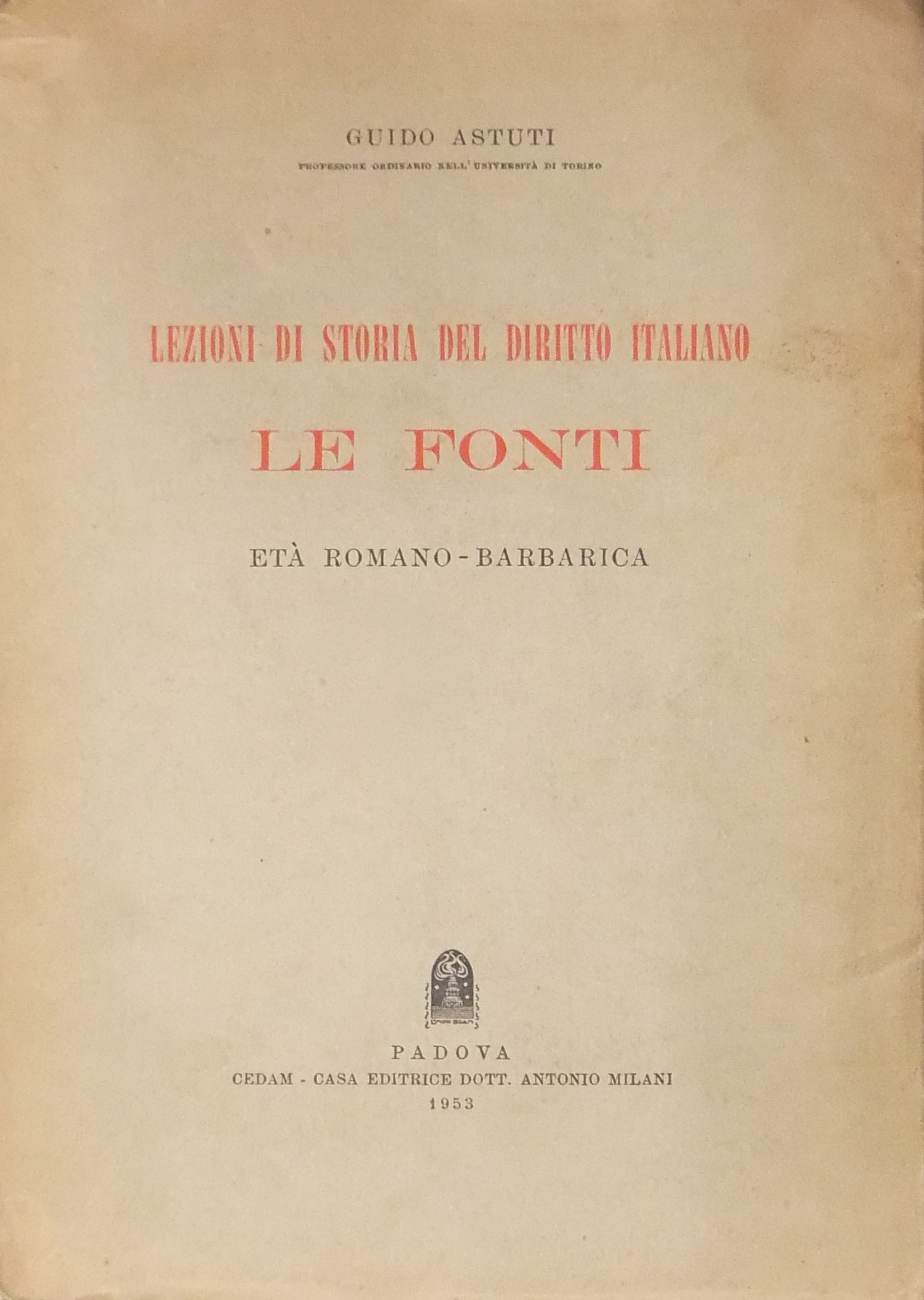 Lezioni di storia del diritto italiano. Le fonti.