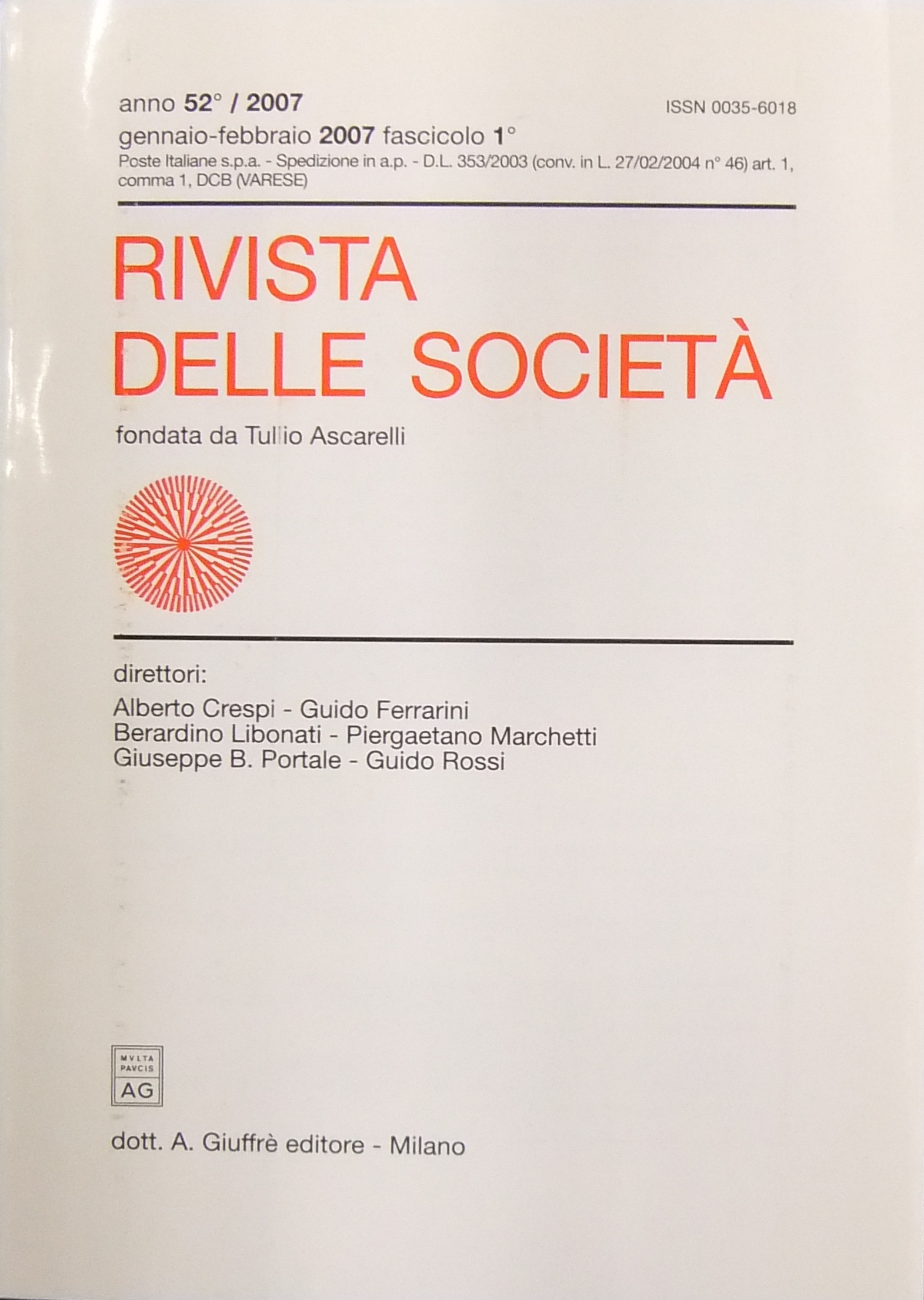 Rivista delle società. Fondata da Tullio Ascarelli. Anno 52° - 2007.
