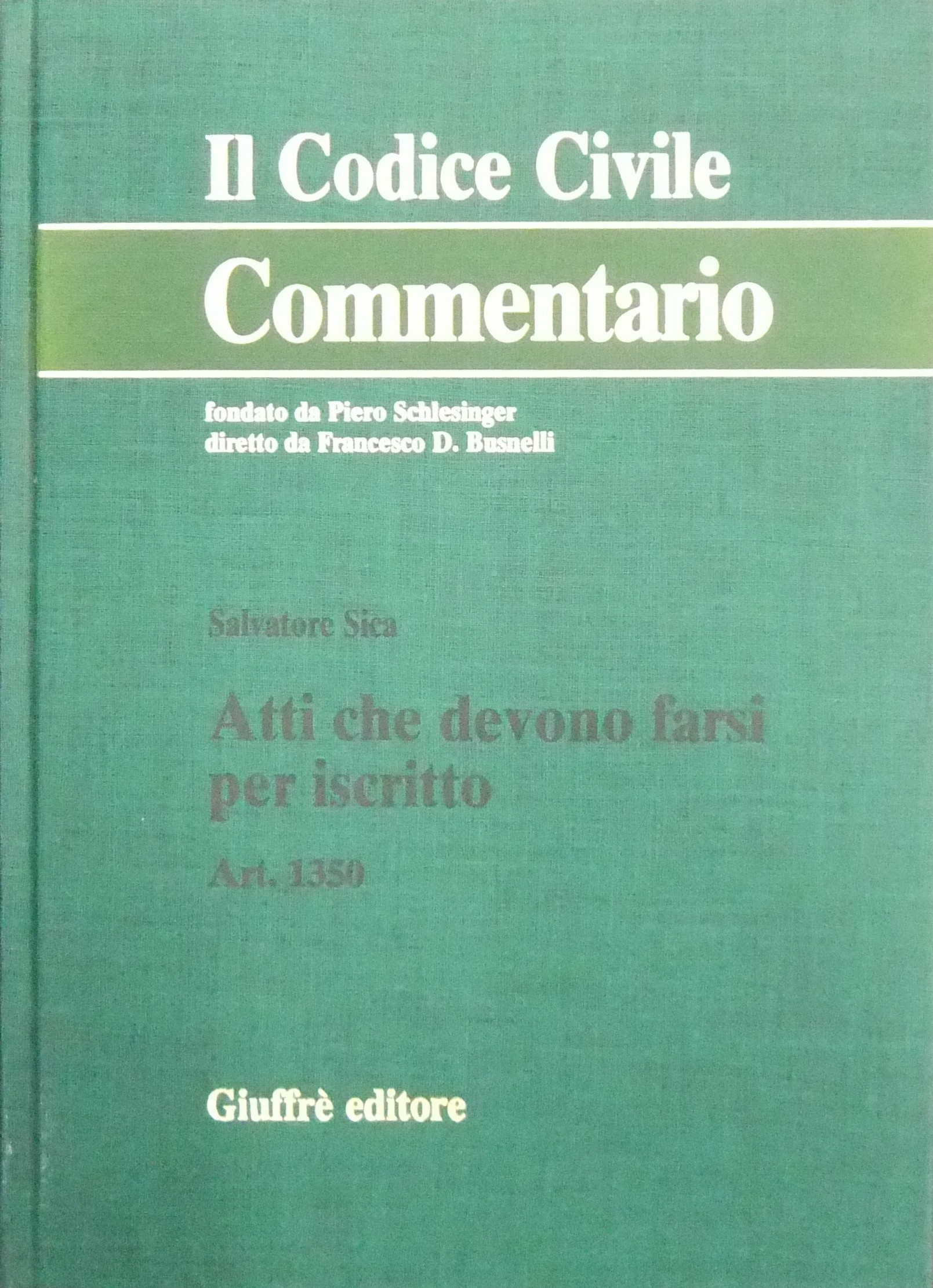 Atti che devono farsi per iscritto. Art. 1350