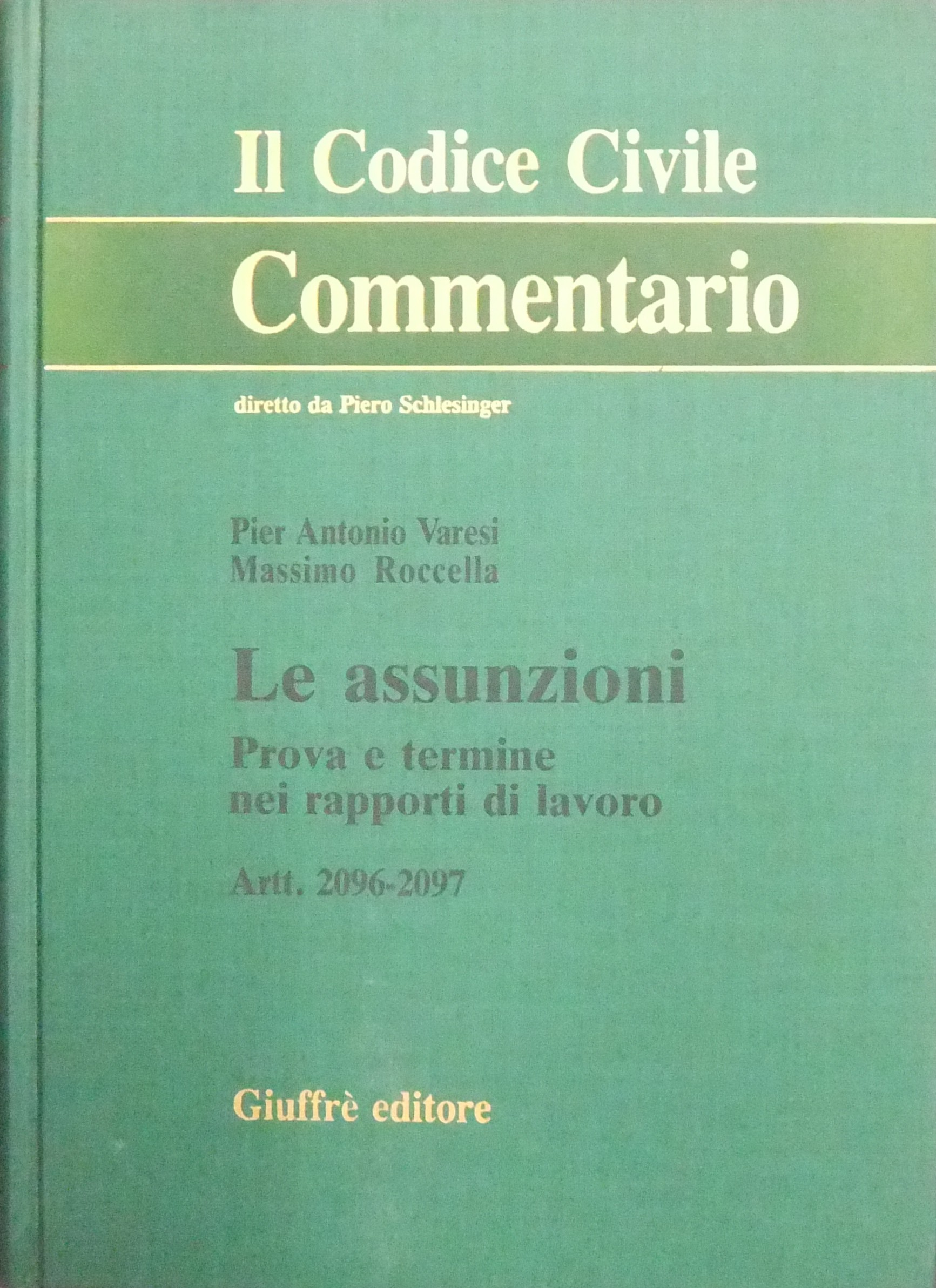 Le assunzioni. Prova a termine nei rapporti di lavoro. Artt. 2096-2097