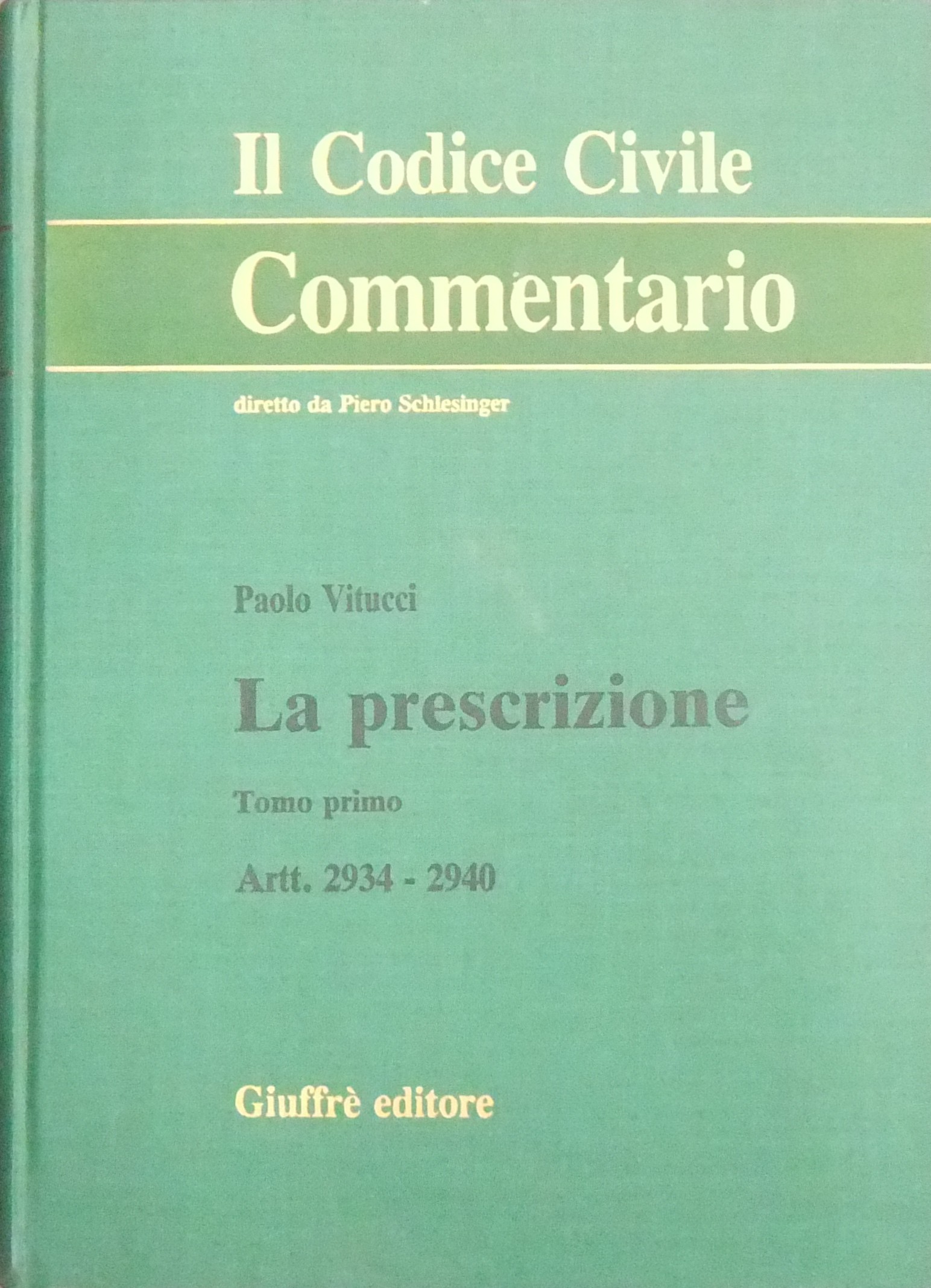 La prescrizione. Vol. I - Artt. 2934-2940. Vol. II - Artt. 2941-2963