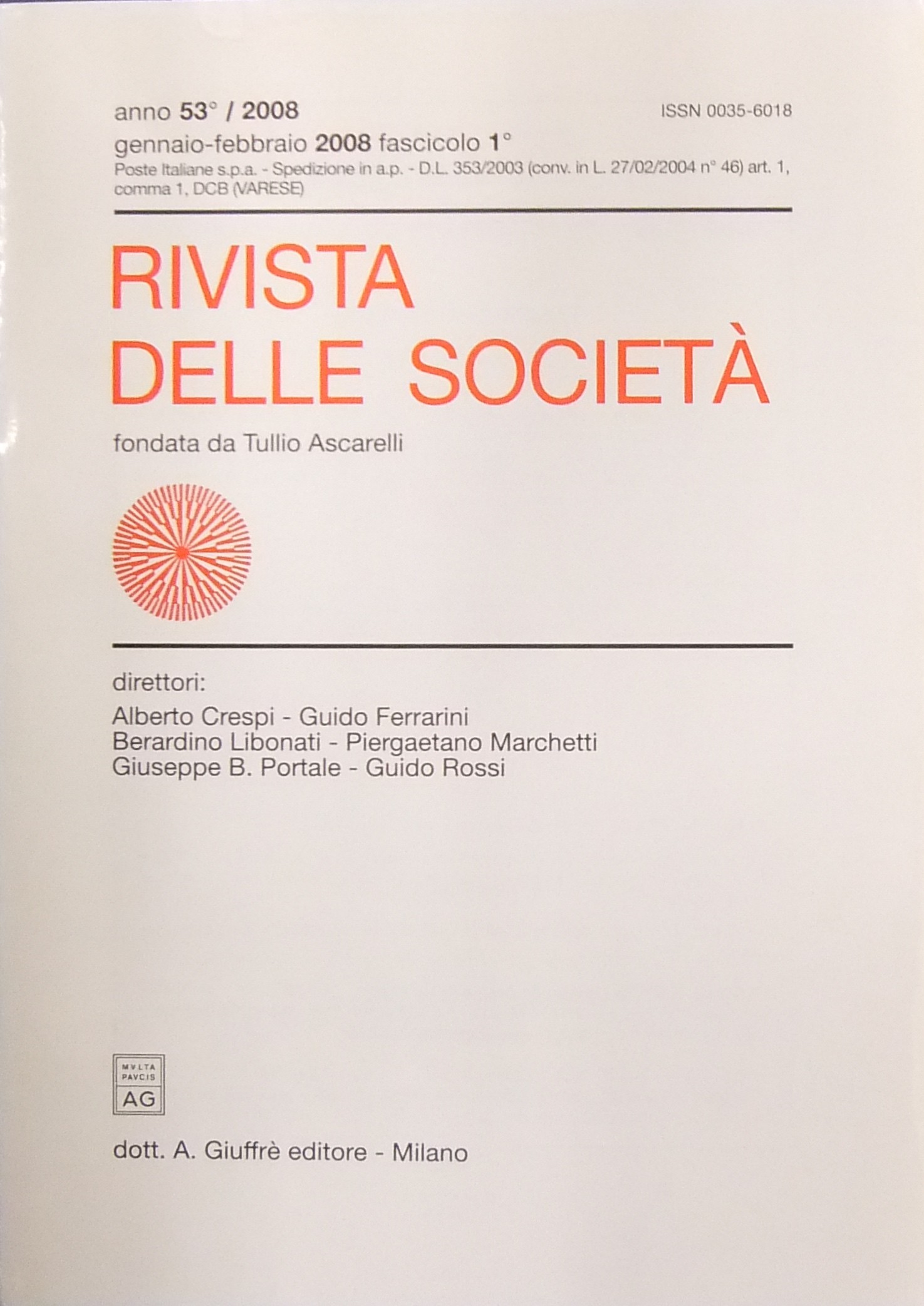 Rivista delle società. Fondata da Tullio Ascarelli. Anno 53° - 2008.