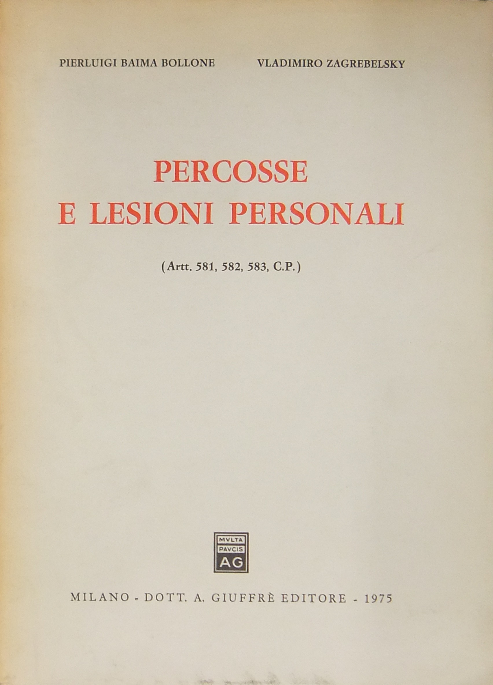 Percosse e lesioni personali. (Artt. 581 582 583 C.P.)