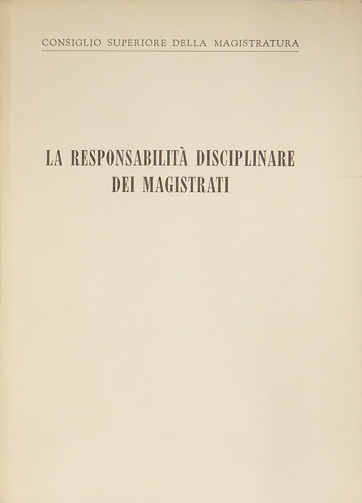 La responsabilità disciplinare dei magistrati