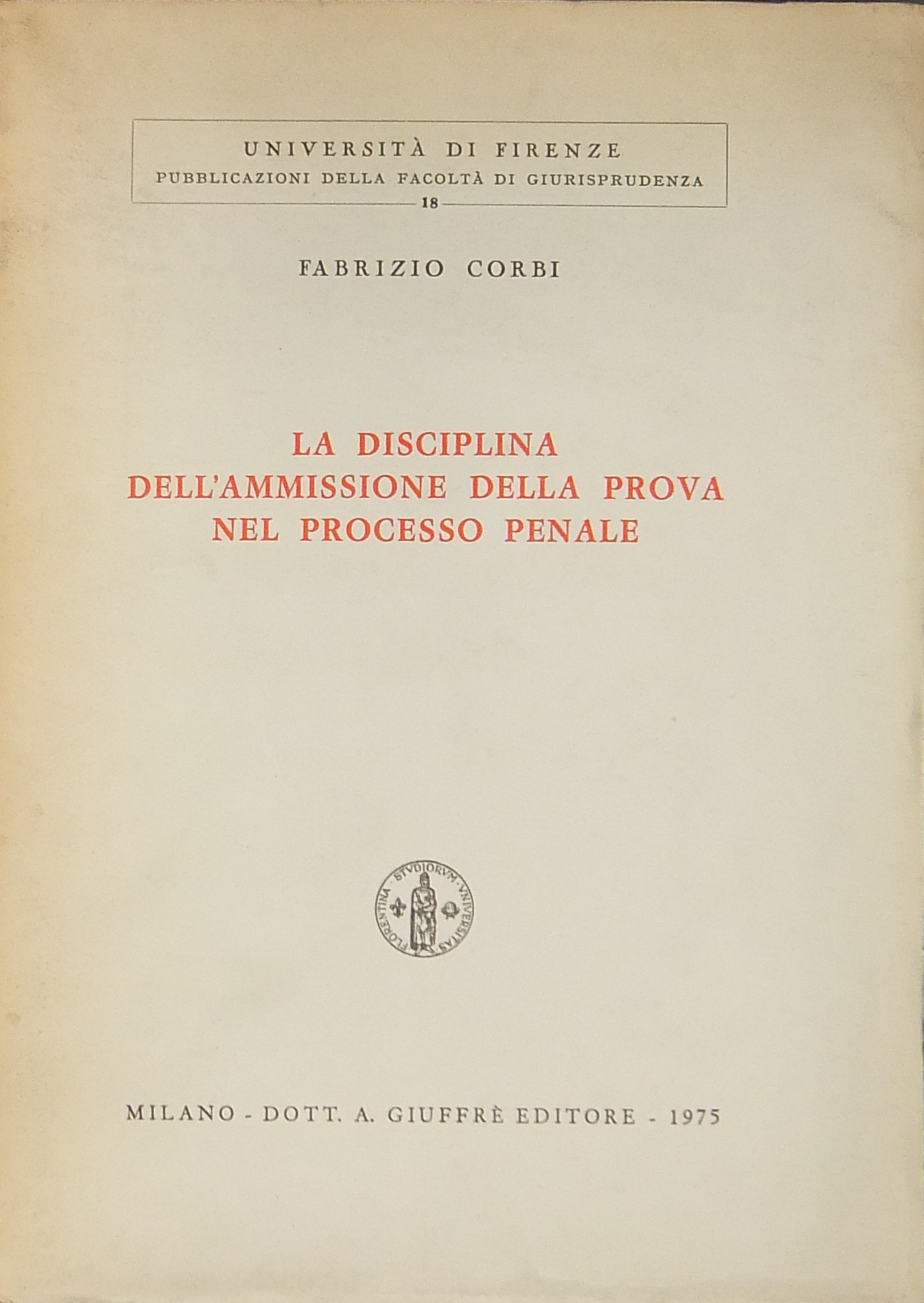 La disciplina dell'ammissione della prova nel processo penale