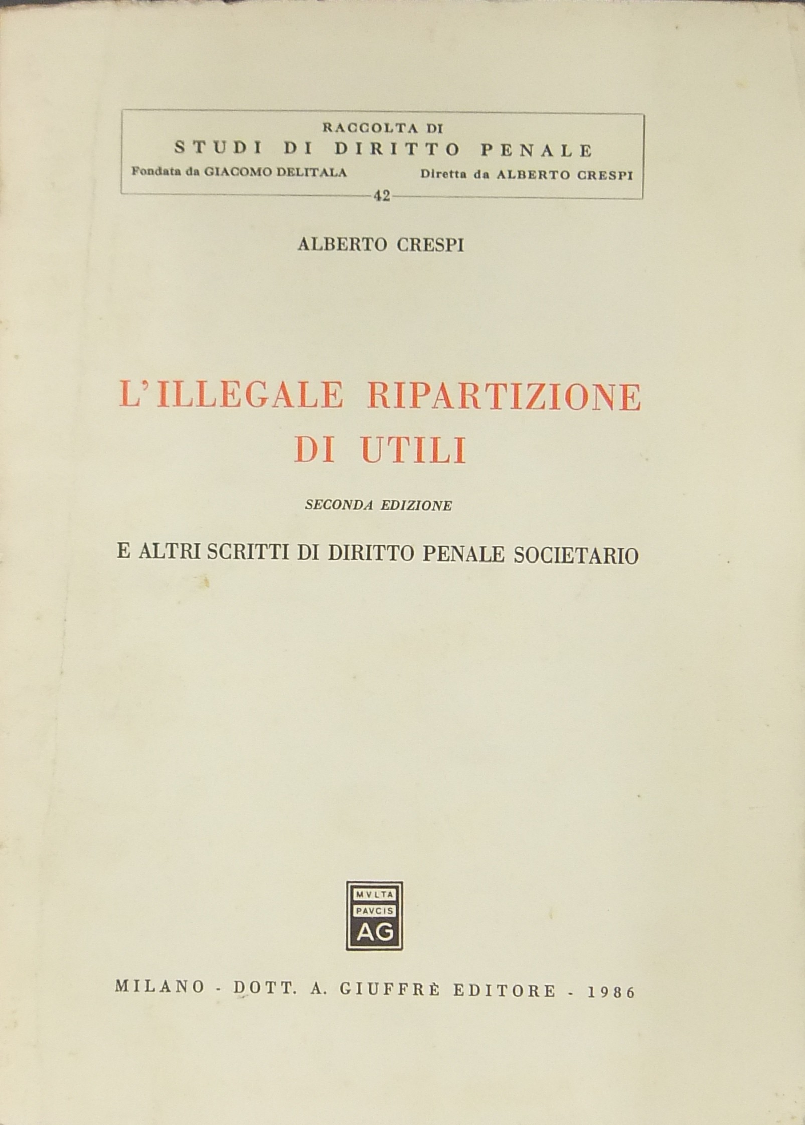 L'illegale ripartizione di utili e altri scritti