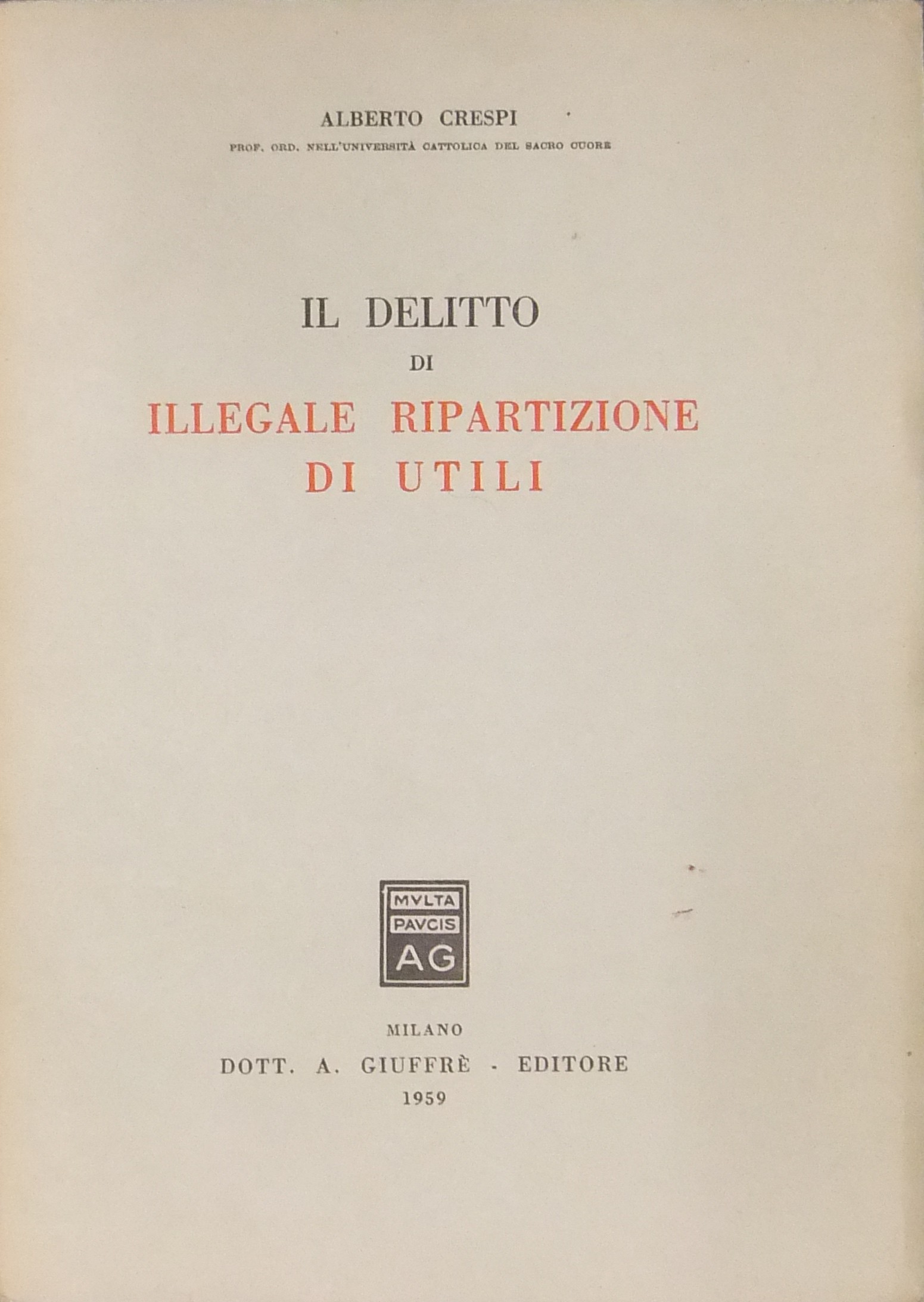 Il delitto di illegale ripartizione di utili