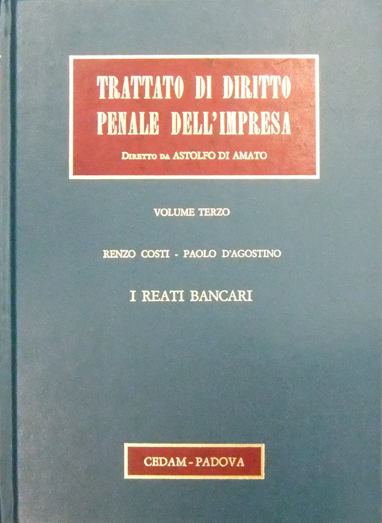 I reati bancari. Introduzione (R. Costi). I reati bancari (P. d'Agostino)