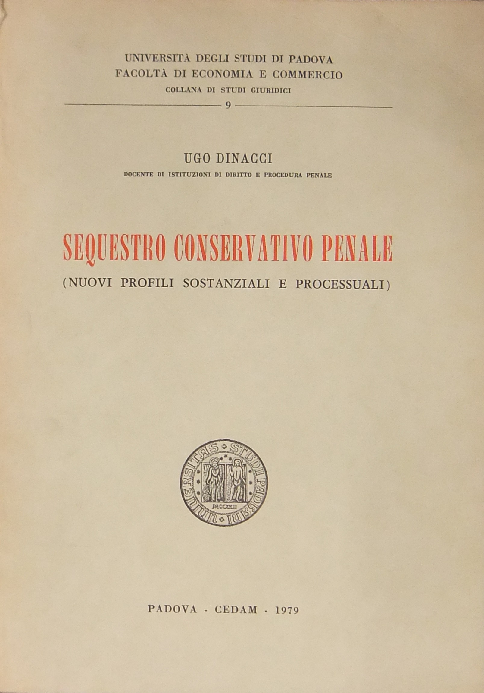 Sequestro conservativo penale. (Nuovi profili sostanziali e processuali)