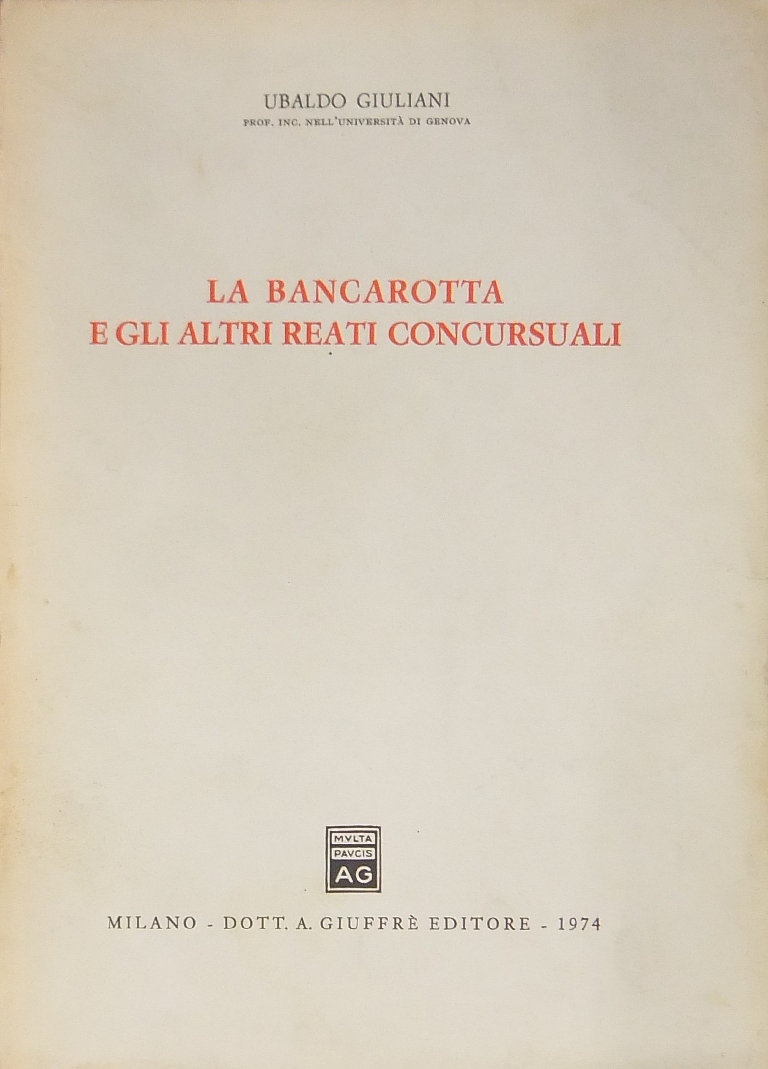 La bancarotta e gli altri reati concursuali
