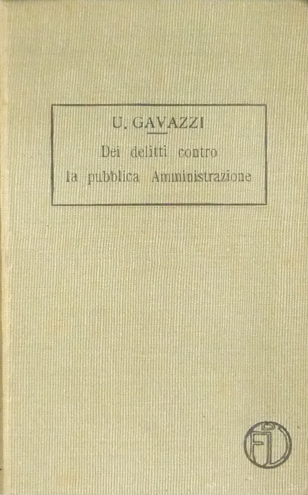 Dei delitti contro la pubblica Amministrazione