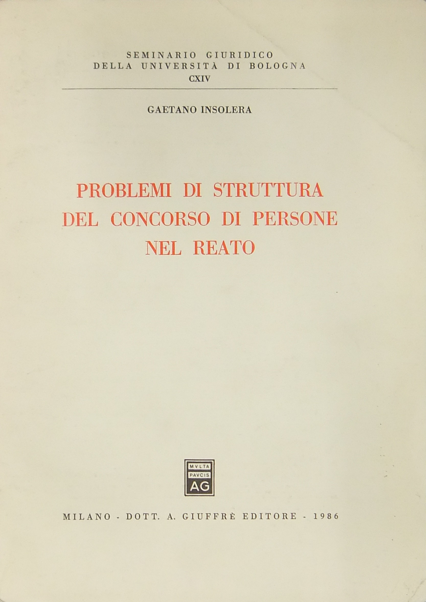Problemi di struttura del concorso di persone nel reato