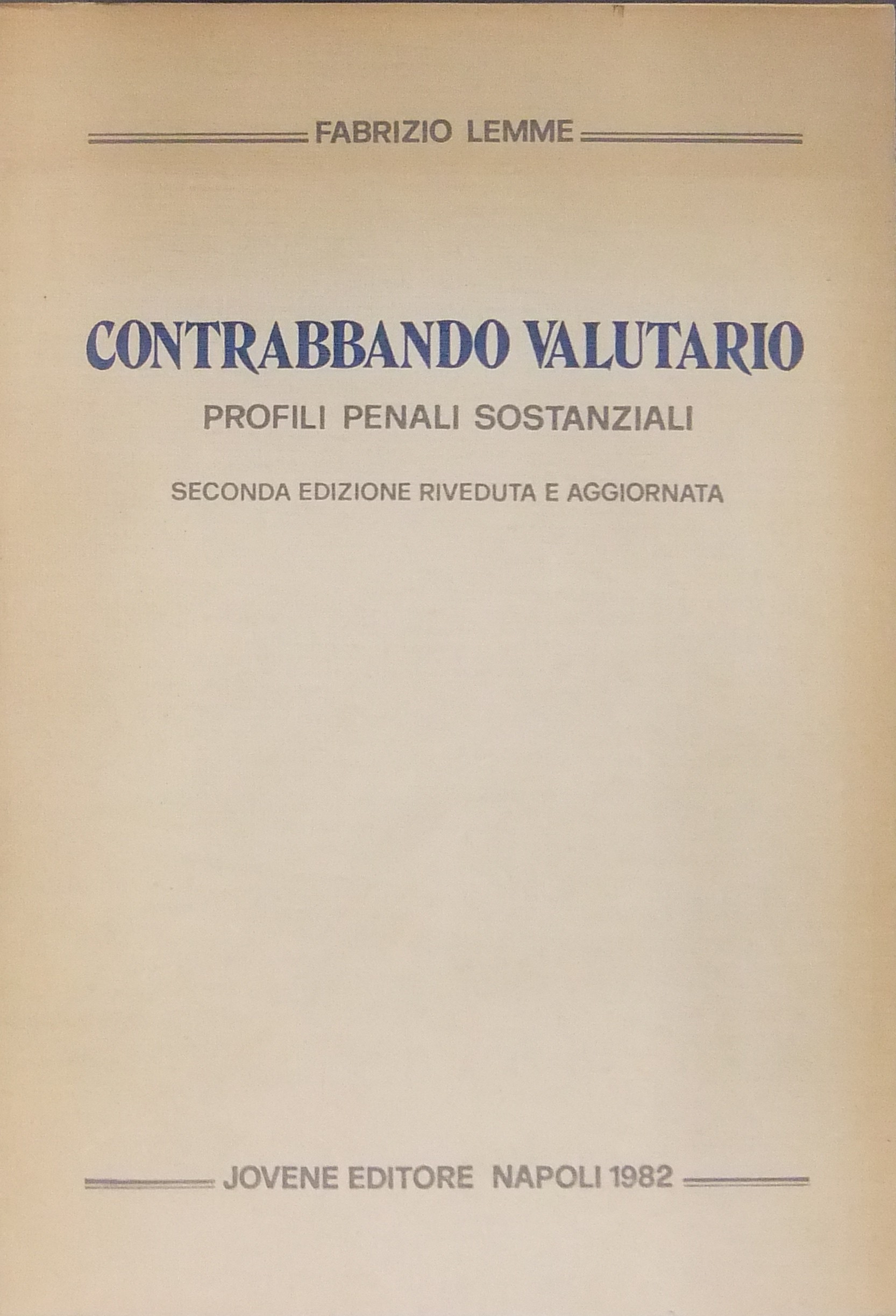 Contrabbando valutario. Profili penali sostanziali