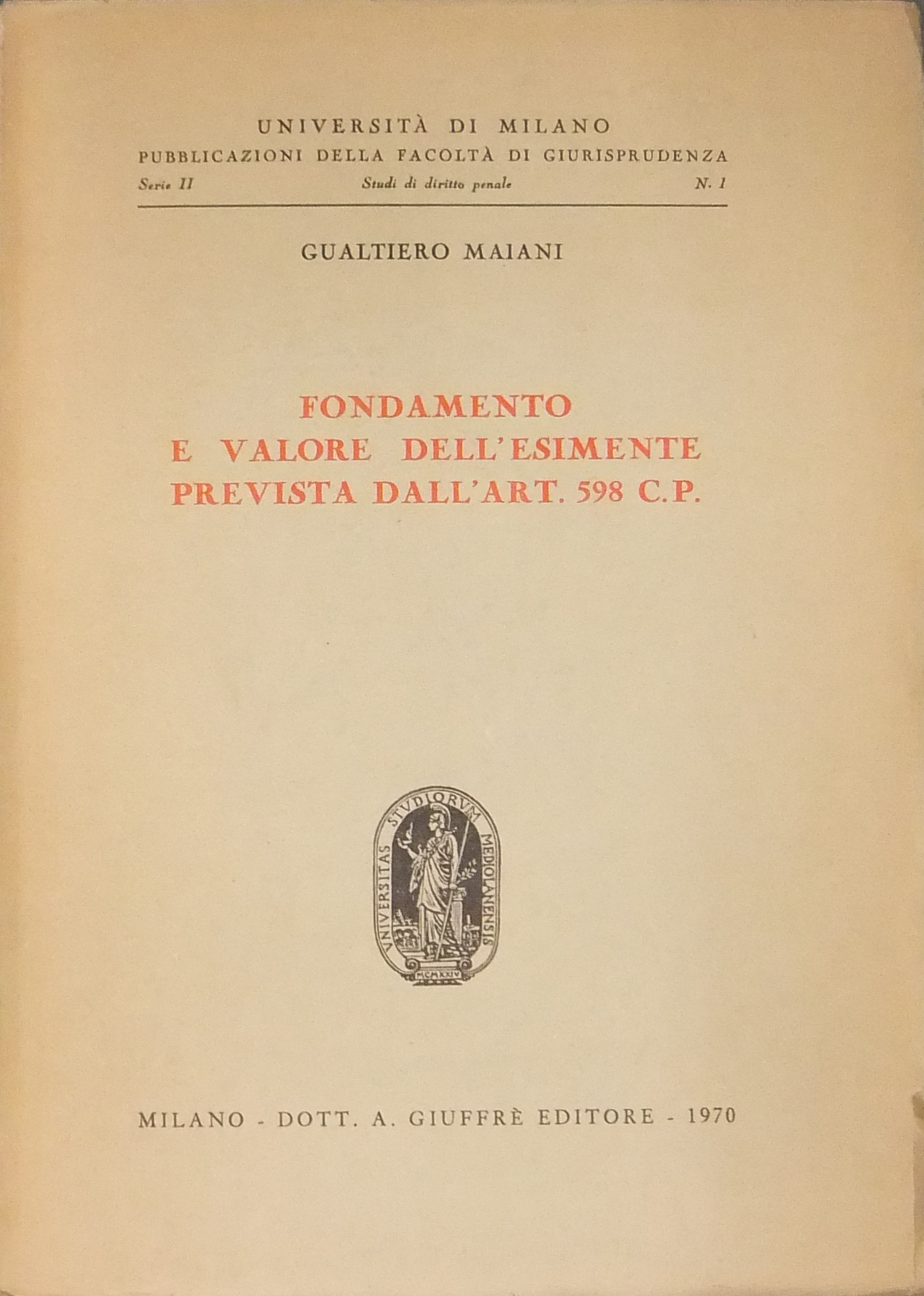 Fondamento e valore dell'esimente 