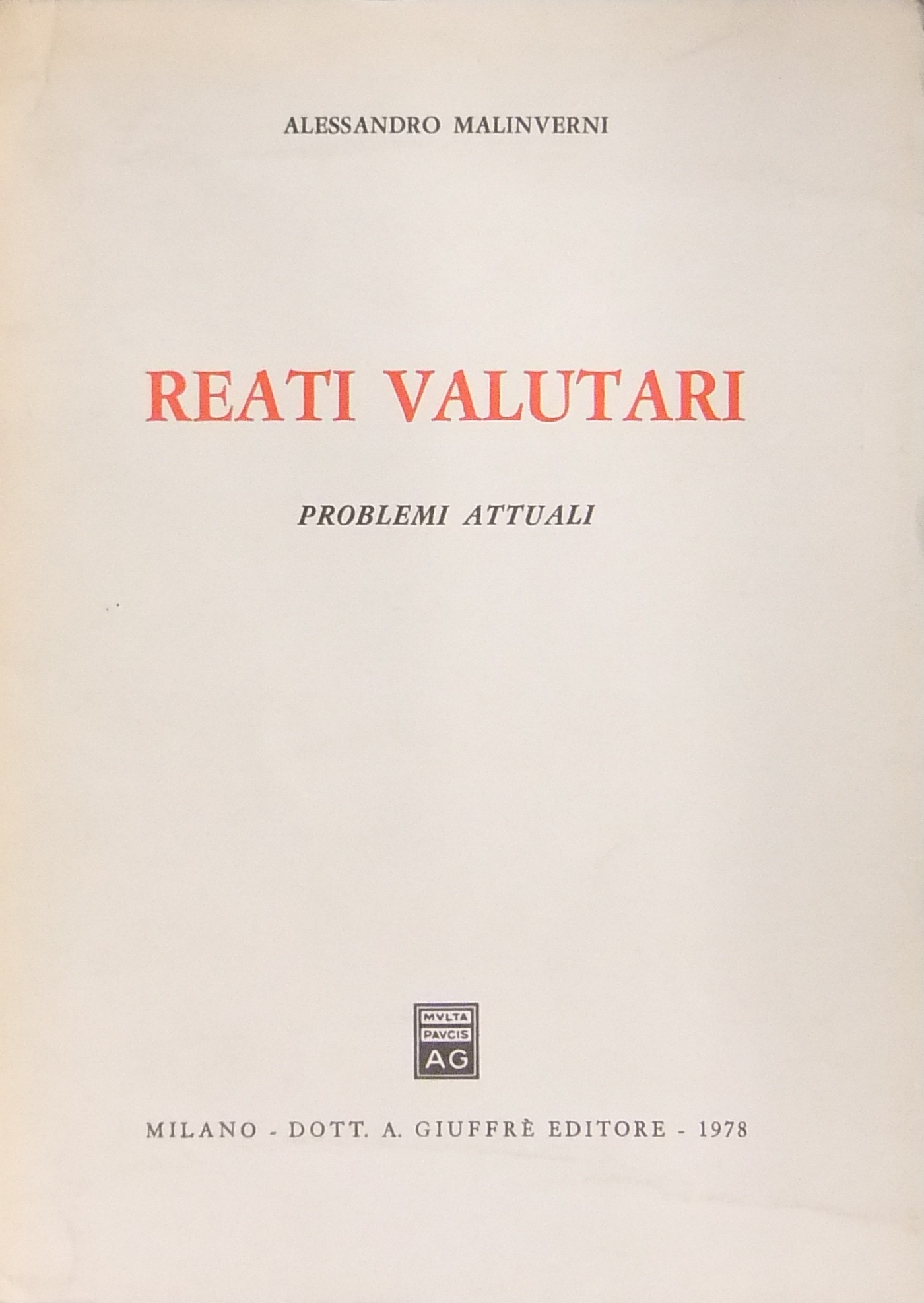 Reati valutari. Problemi attuali